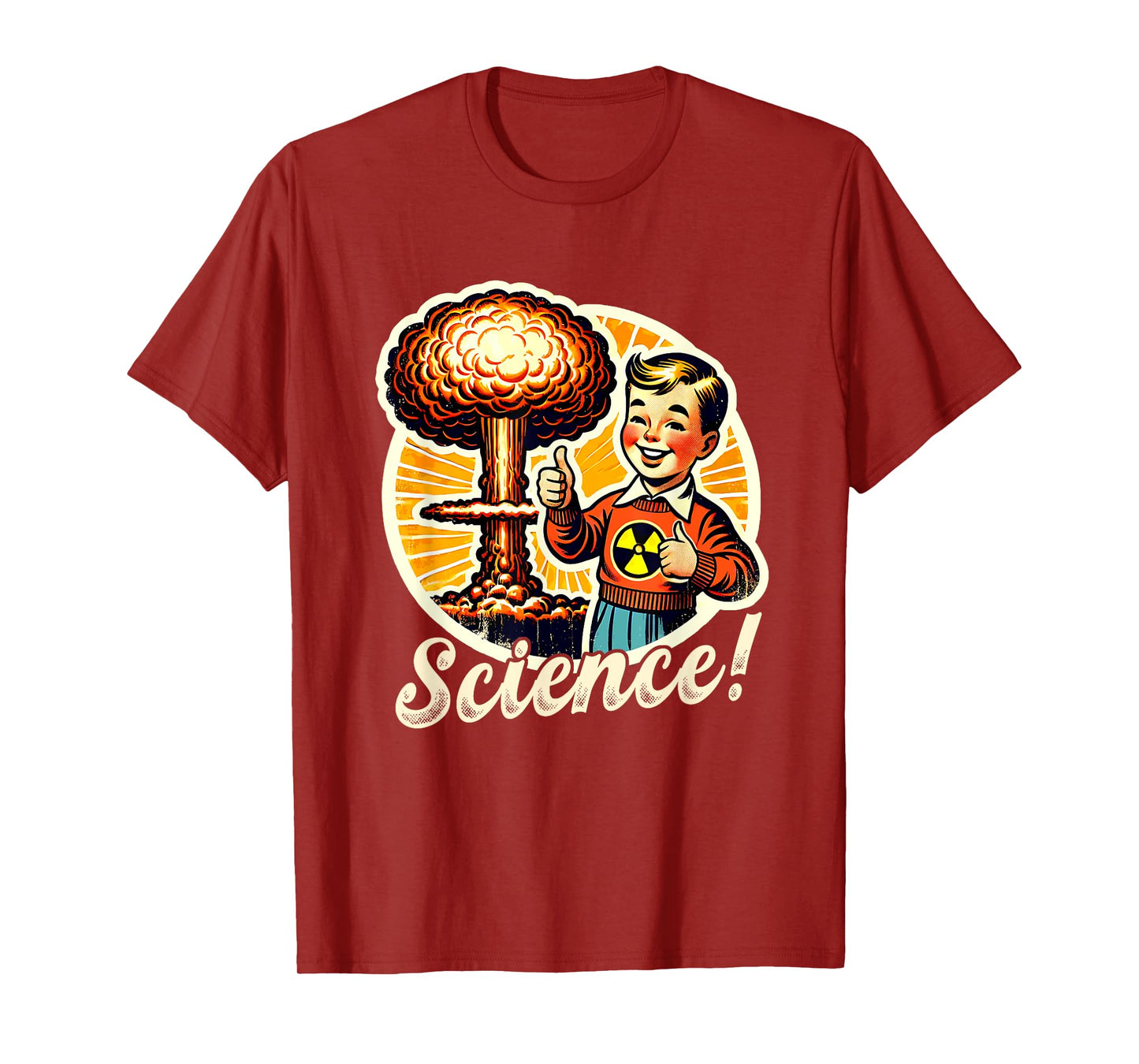 Science Nuclear Atomic Bomb Explosion Retro Funny Saying T-Shirt