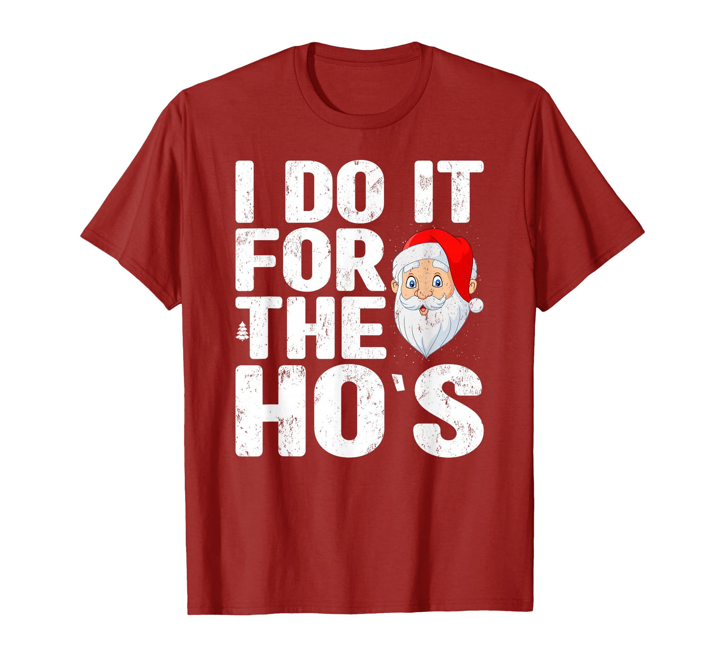 I Do It for The Ho's Santa Christmas Pajamas Holiday Xmas T-Shirt