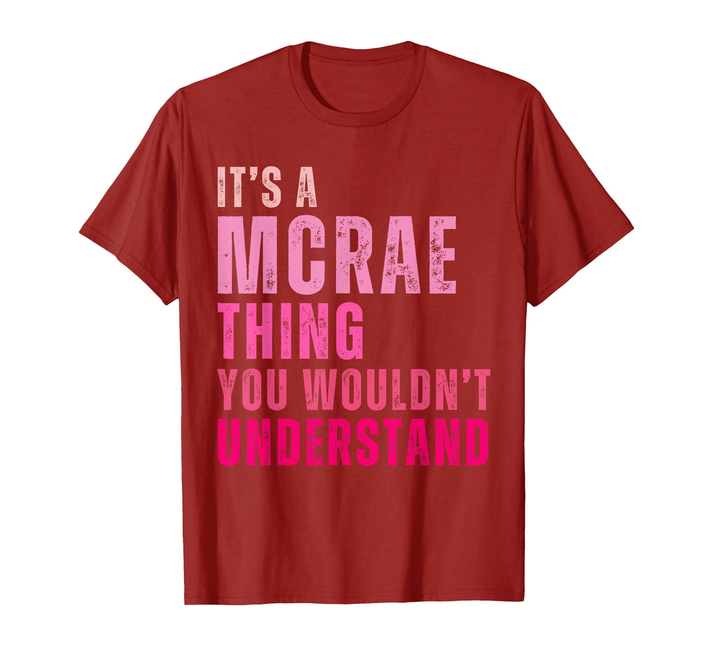 It's A Mcrae Thing You Wouldn't Understand Mcrae T-Shirt
