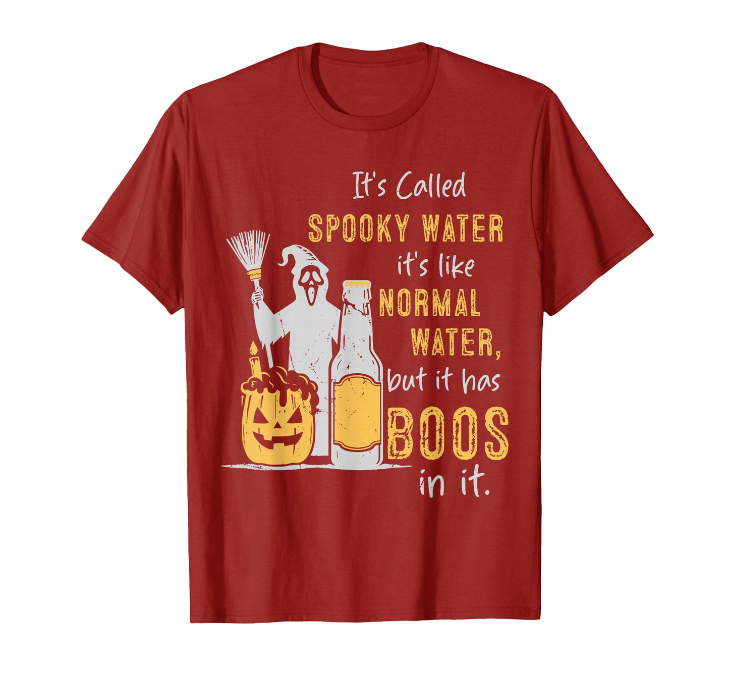 It's Called Spooky Water It's Like Normal Water But Has Boos T-Shirt