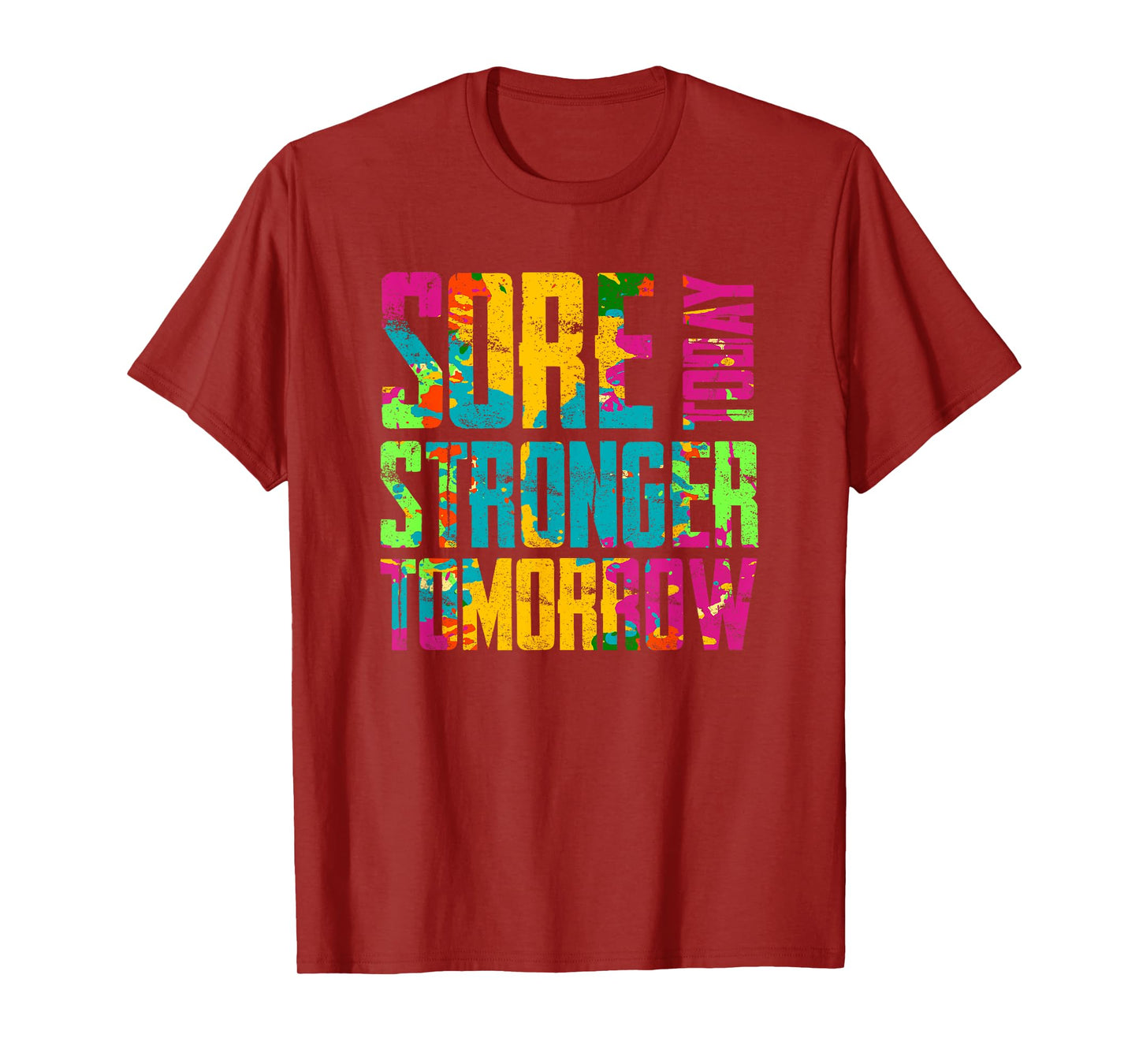 Sore Today Stronger Tomorrow T-Shirt Motivational Workout T-Shirt