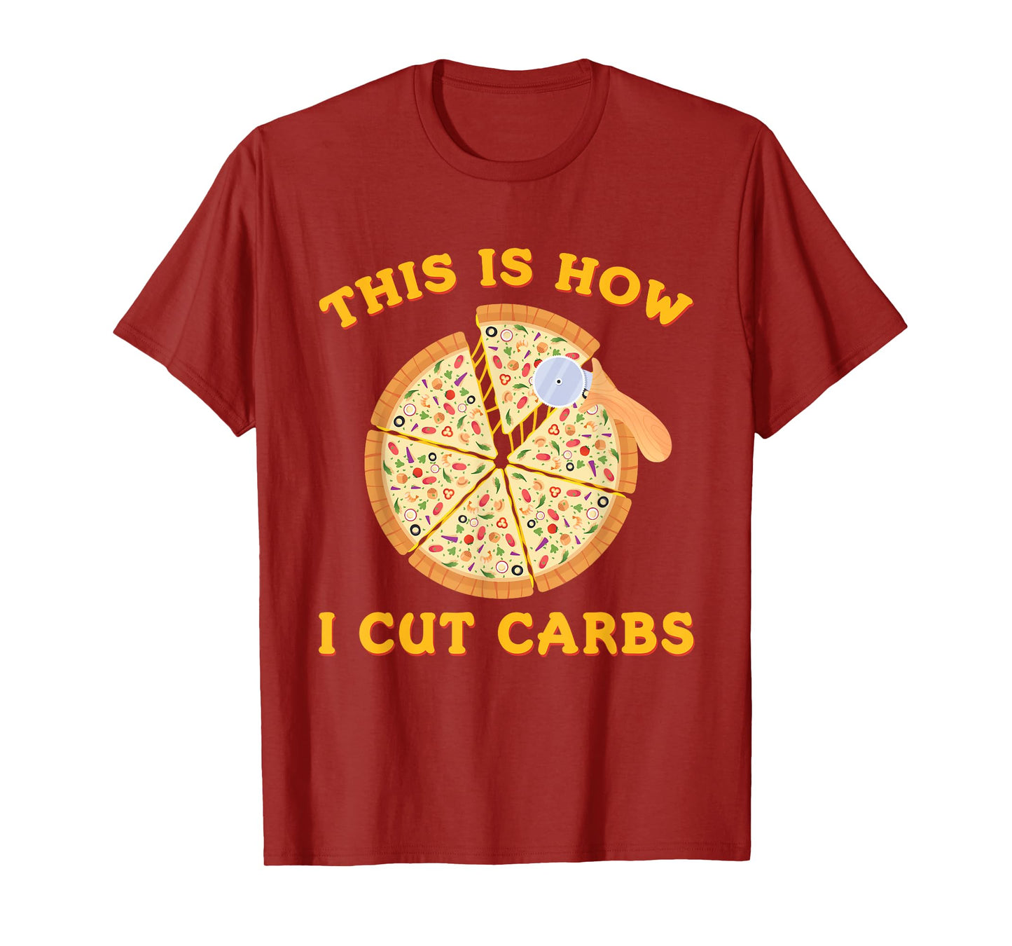 This is How I Cut Carbs Funny Pizza Lover Workout T-Shirt T-Shirt