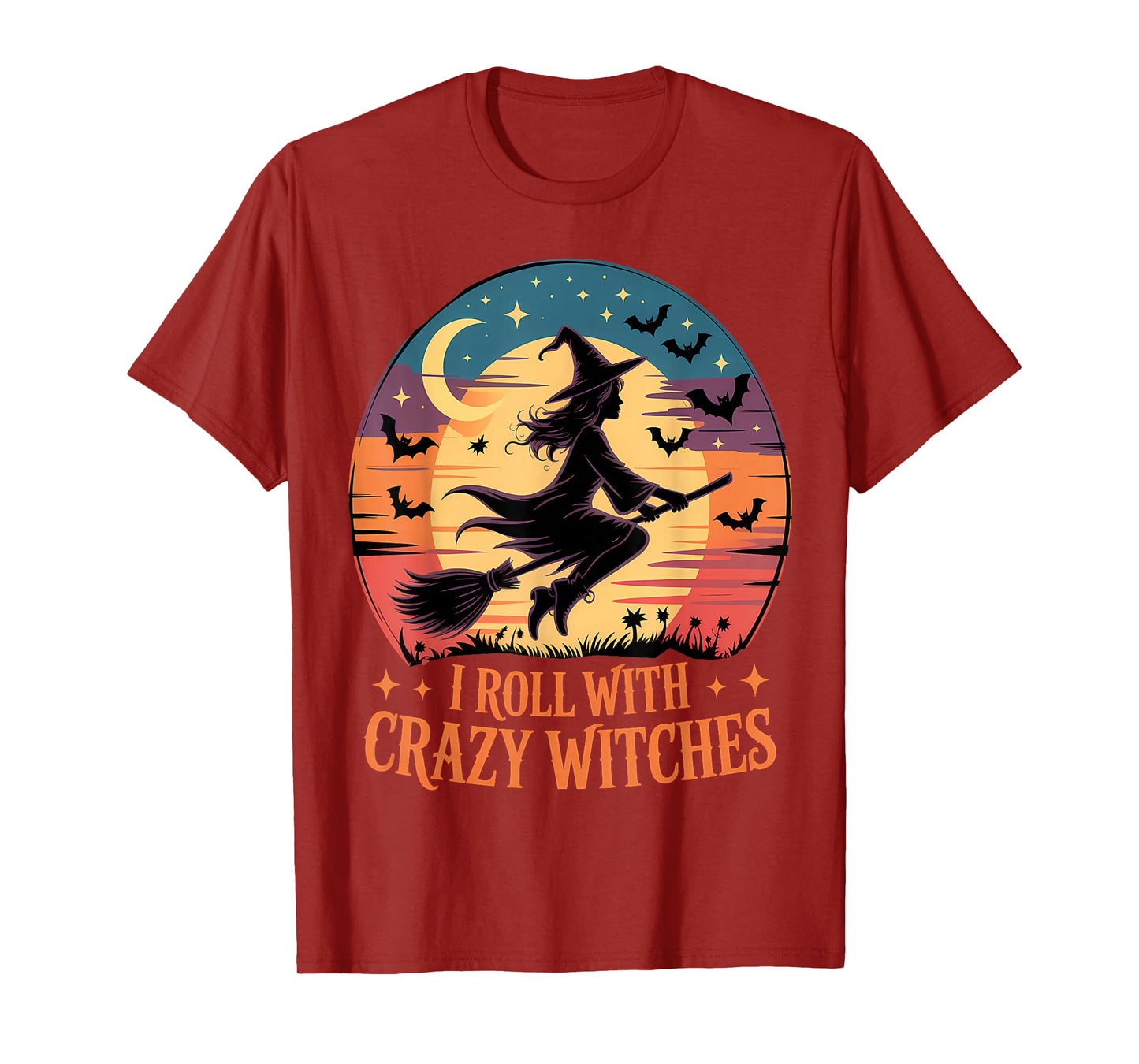 I Roll with Crazy Witches Halloween Fun T-Shirt