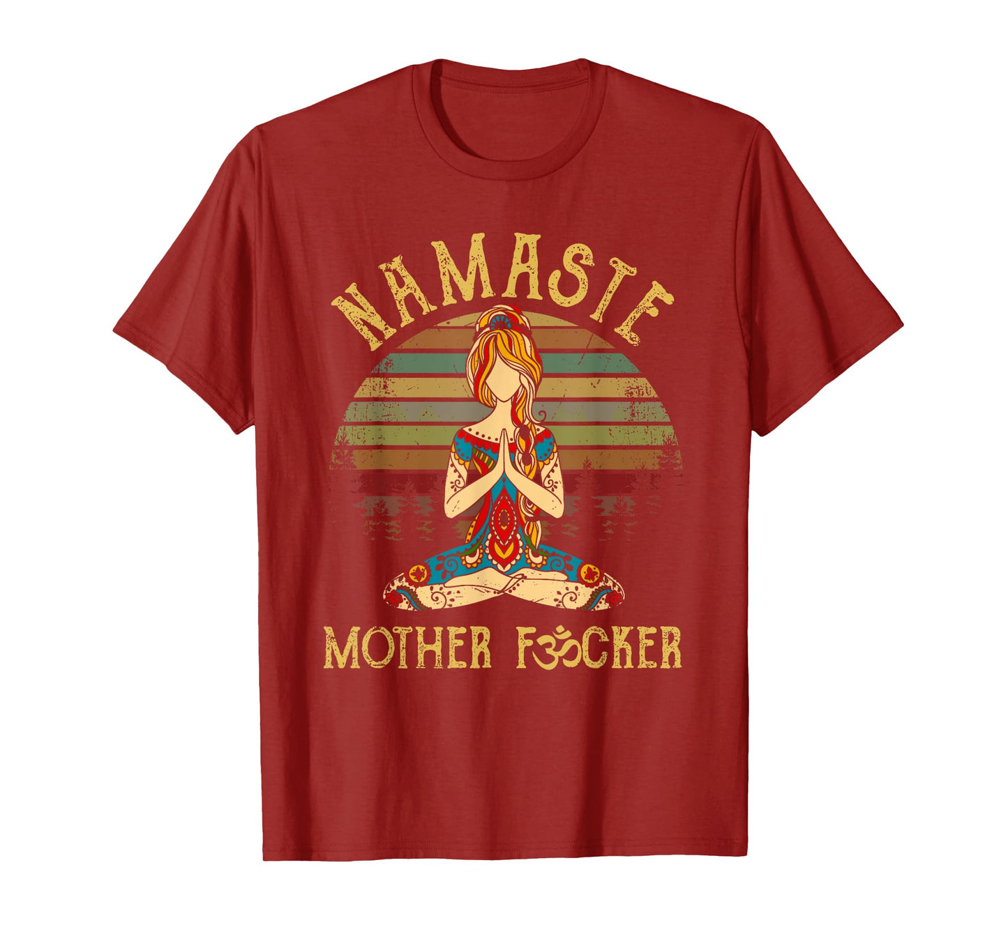 Funny Yoga Humor Meditation Gift Vintage Namaste Mother F T-Shirt