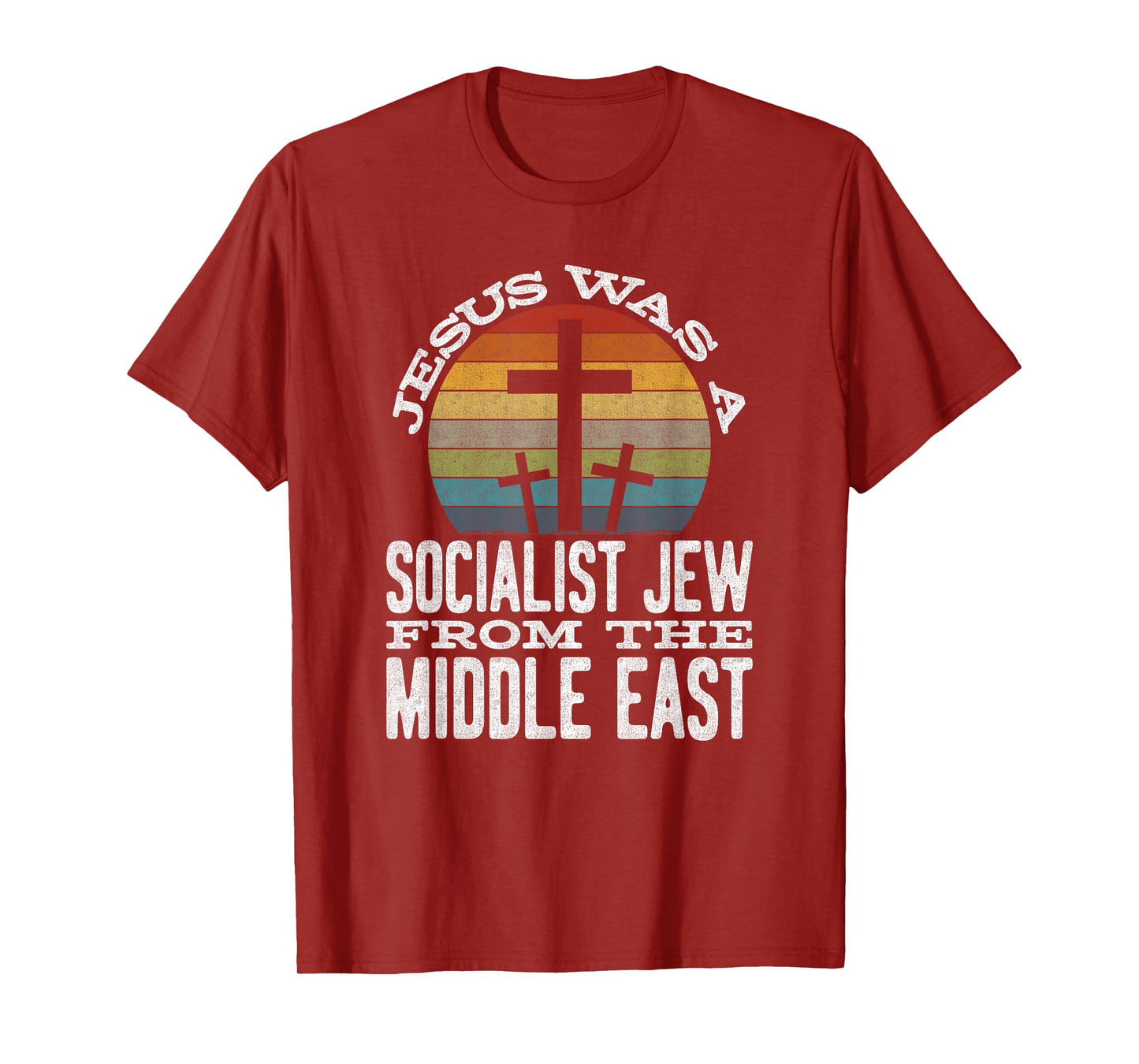 Jesus Was A Socialist Jew From The Middle East T-Shirt