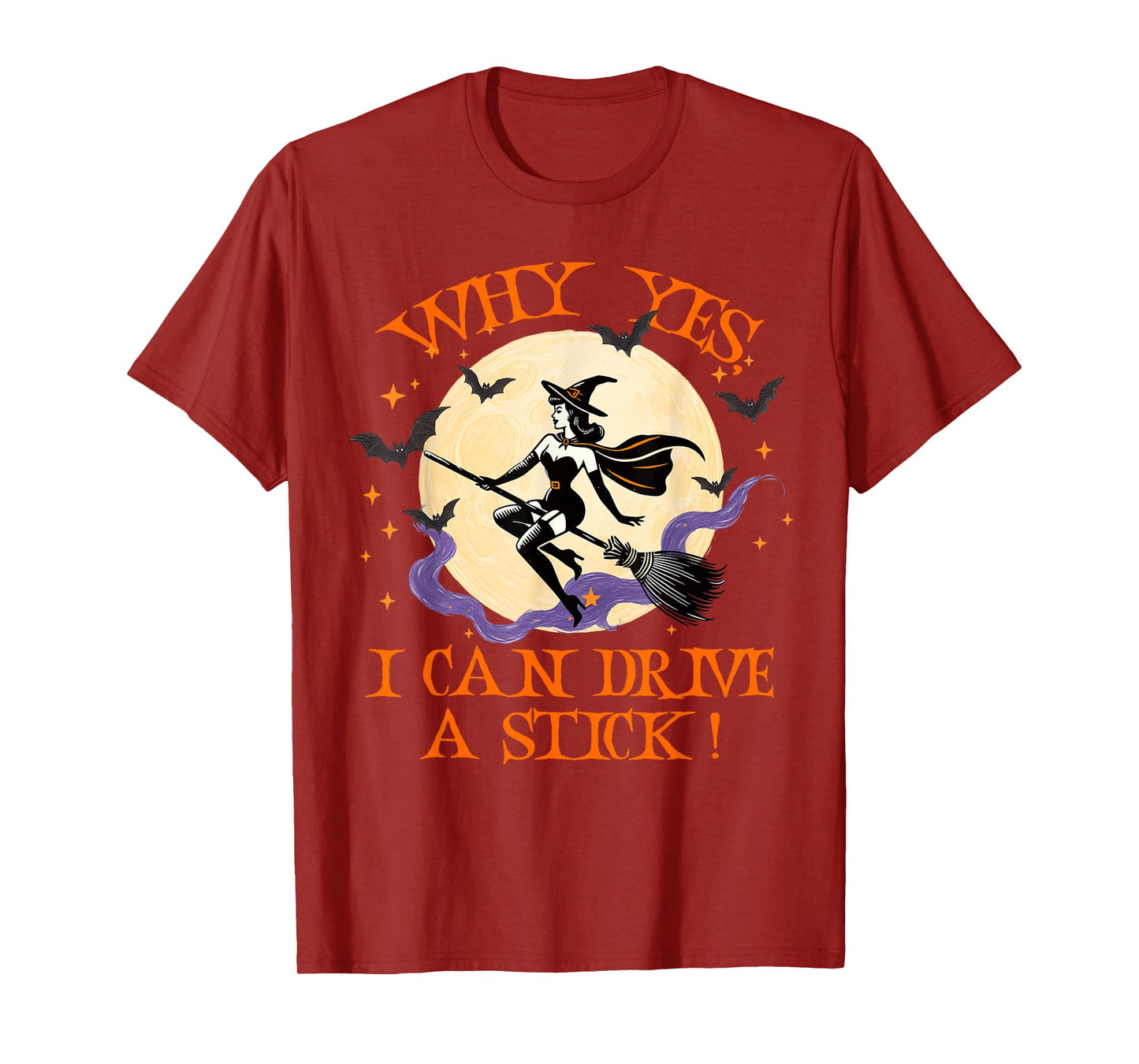 Why Yes I Can Drive A Stick Funny Witch Halloween Women Girl T-Shirt