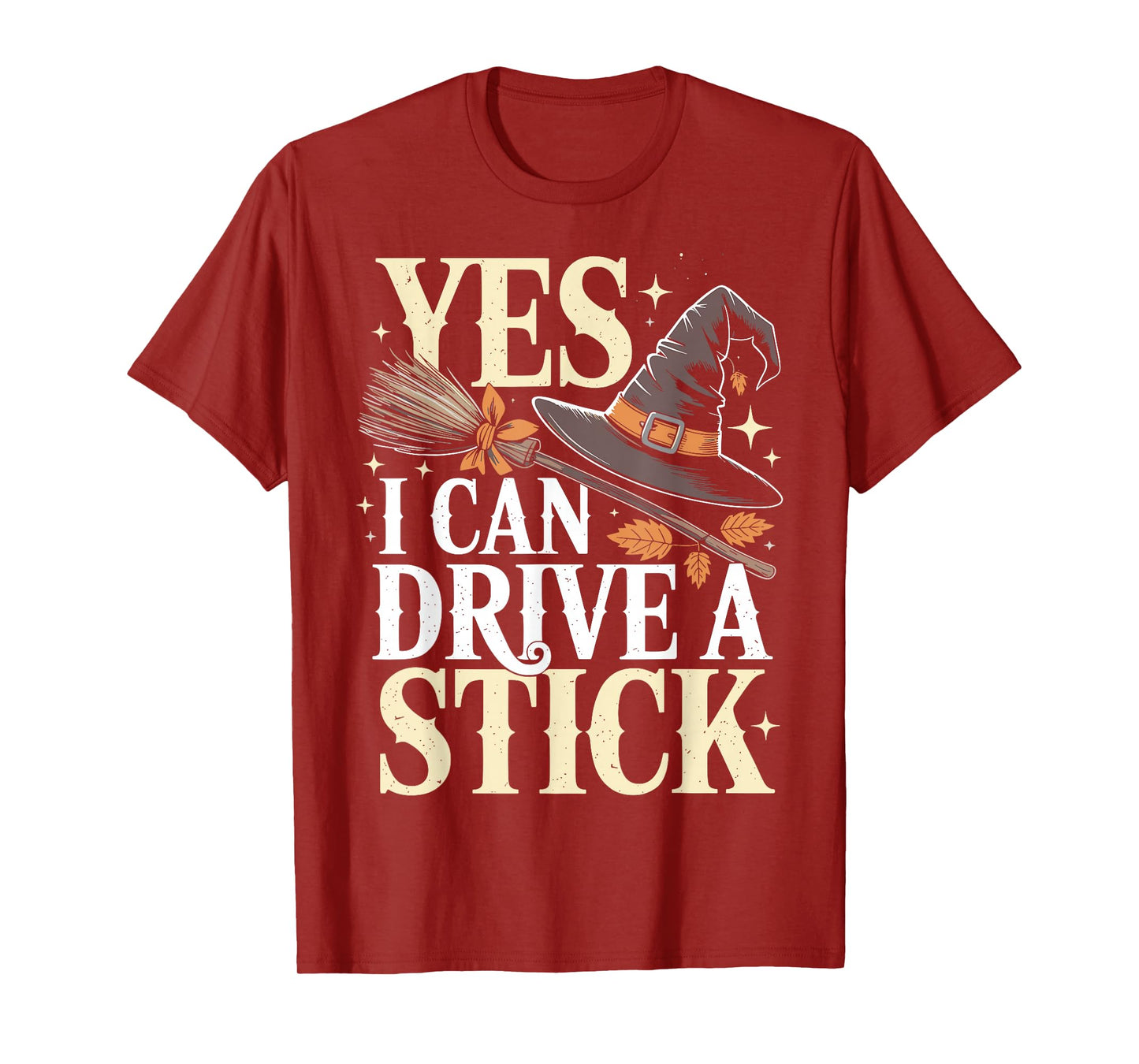 Yes I Can Drive A Stick Funny Halloween Spooky Witch T-Shirt
