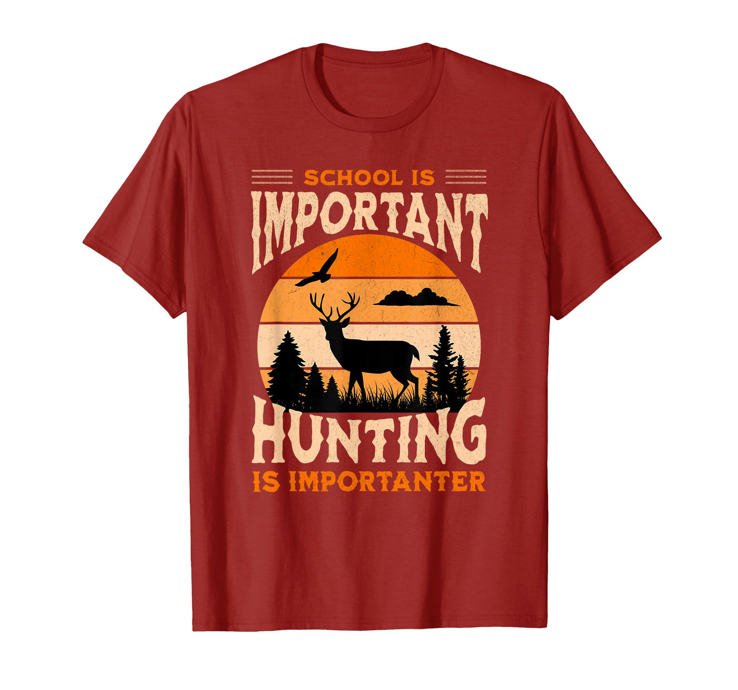 School Is Important Hunting Is Importanter Vintage Funny T-Shirt