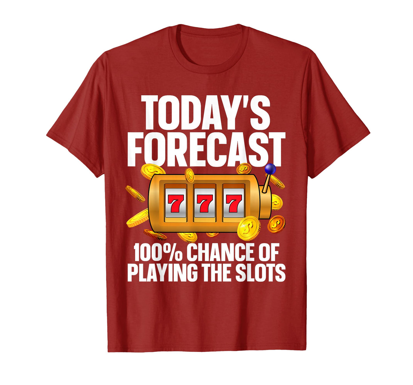 Funny Slot Machine Design For Men Women Casino Slot Machine T-Shirt