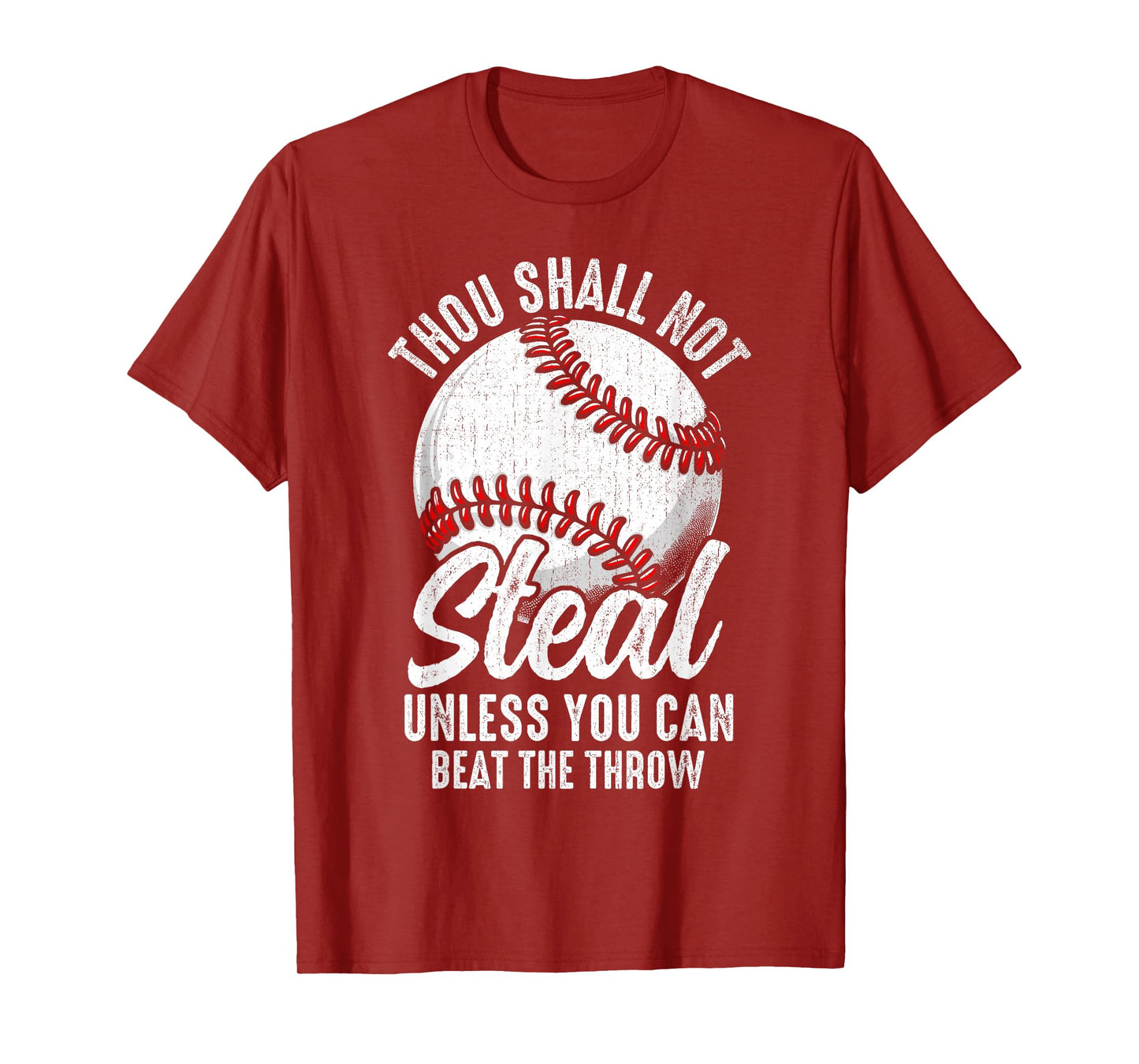 Thou Shall Not Steal Unless You Can Beat The Throw Baseball T-Shirt