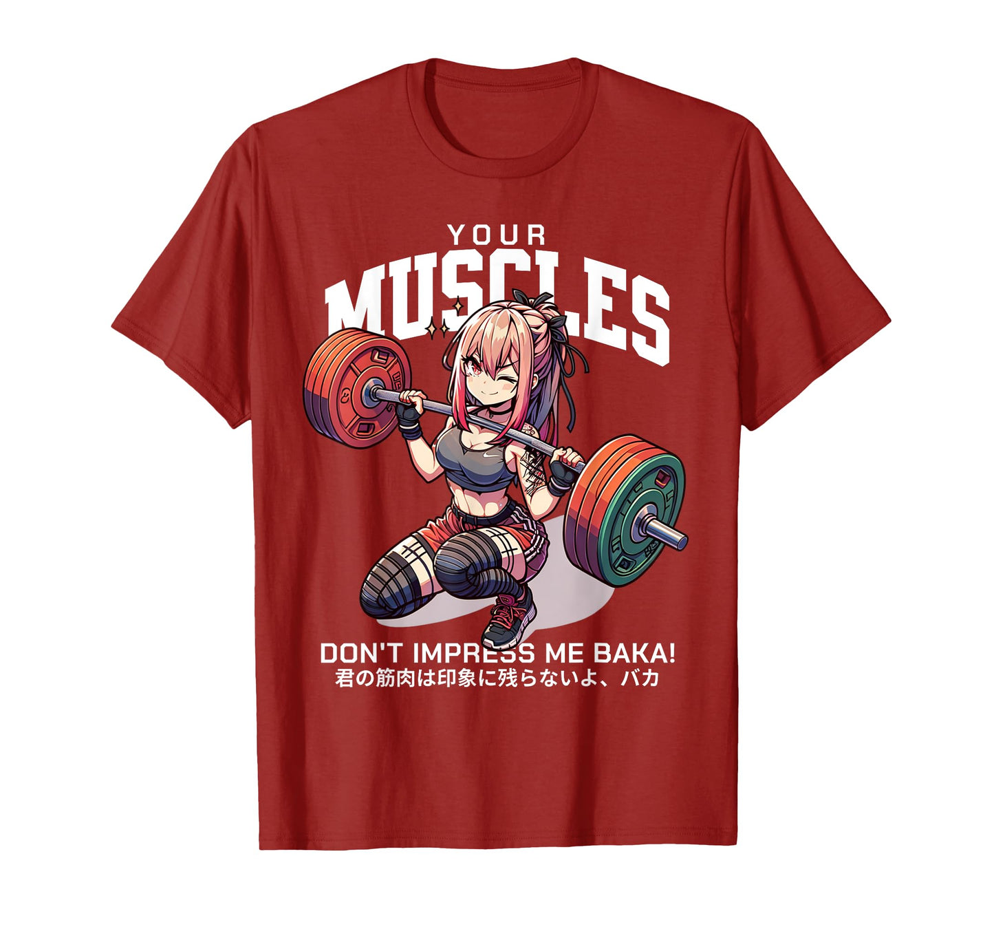Your Muscles Don't Impress Me BAKA Shirt Funny Anime T-Shirt