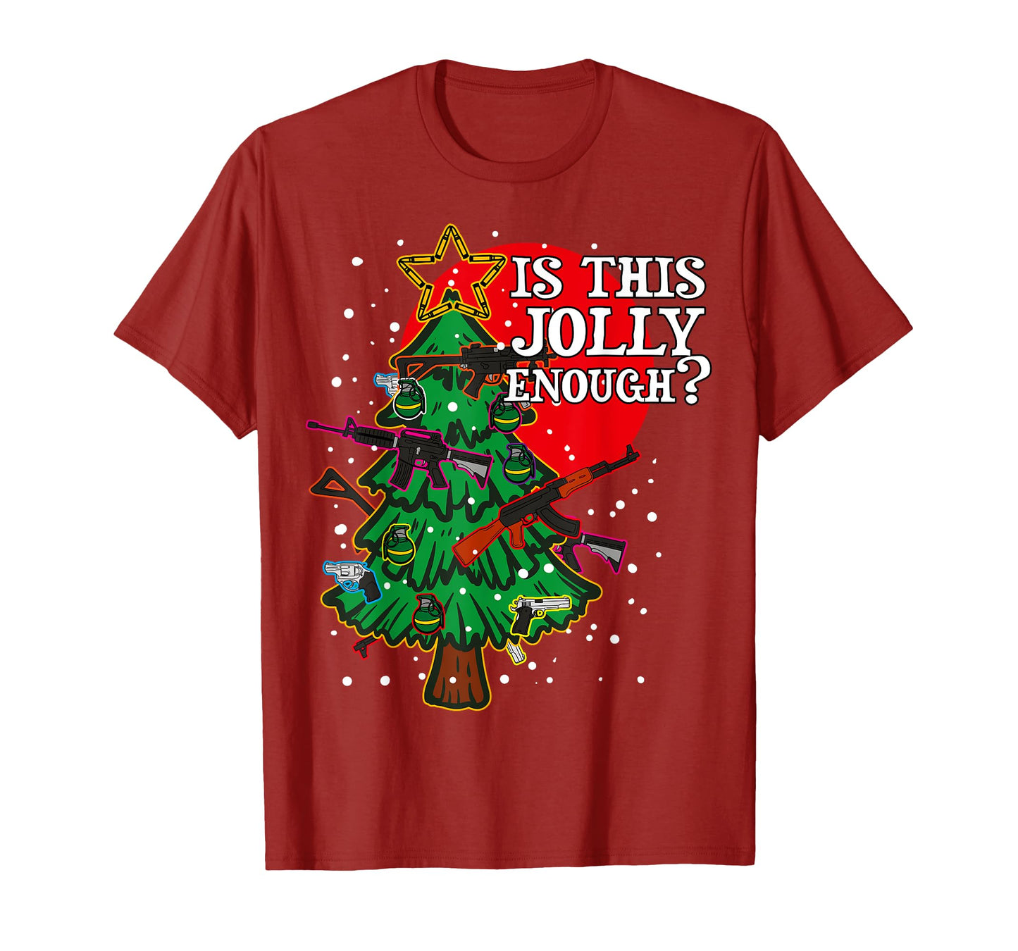 Is This Jolly Enough - Guns Christmas Tree Handgun Rifle M4 T-Shirt