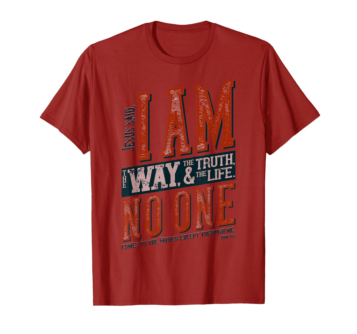 Jesus is the Way, the Truth, and the Life T-Shirt
