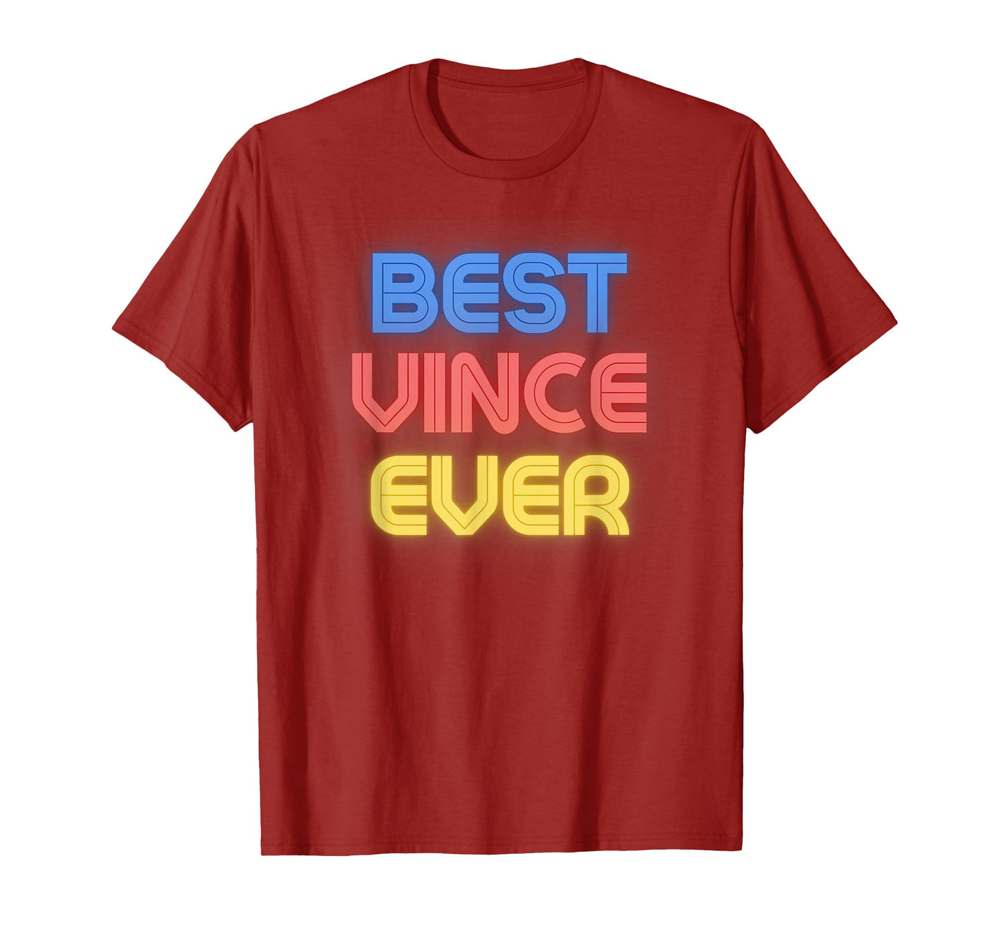 Best Vince Ever - Funny Vince Name Vince T-Shirt