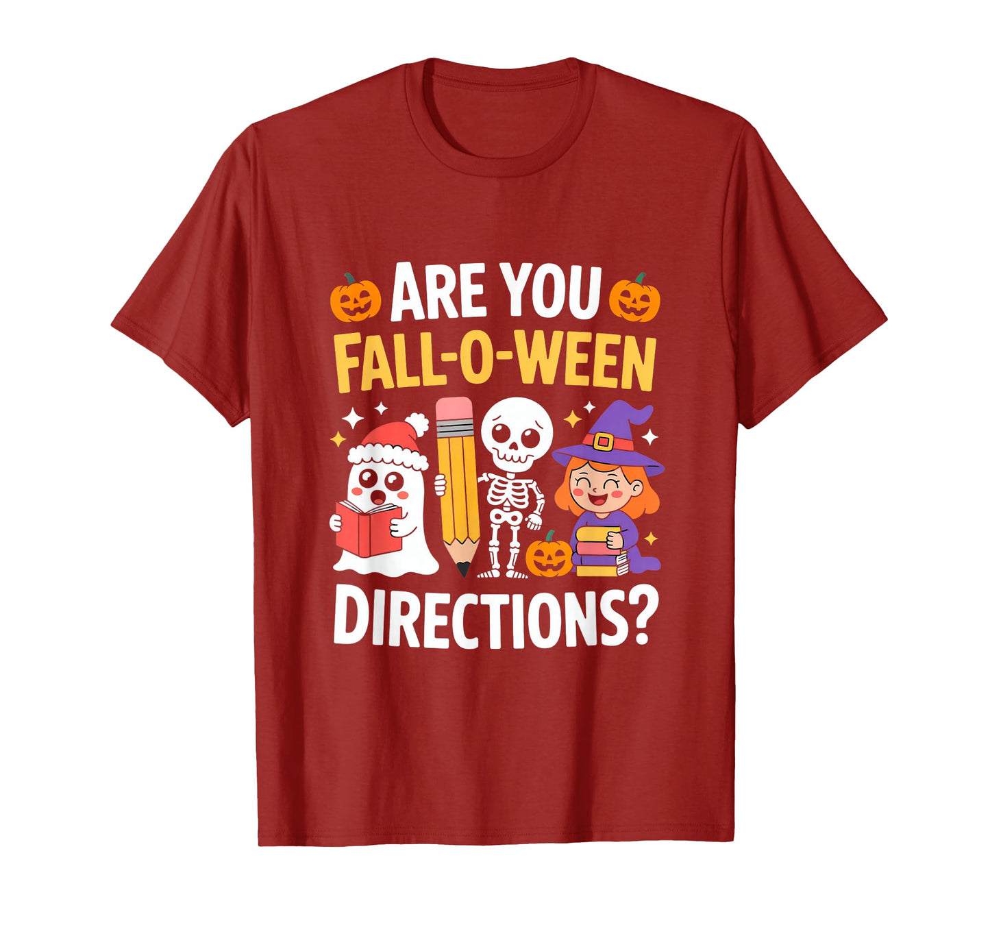 are You Fall-O-Ween Directions T-Shirt