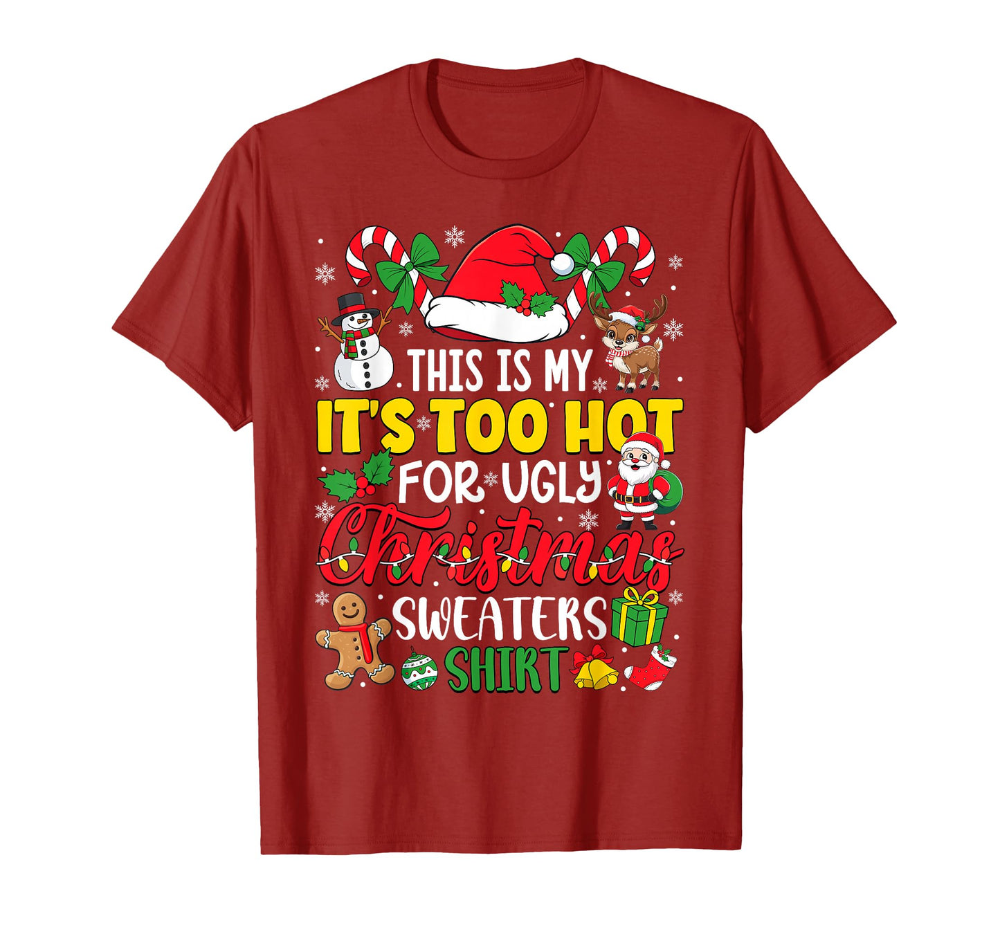 This is My It's Too Hot for Ugly Christmas Sweaters T-Shirt