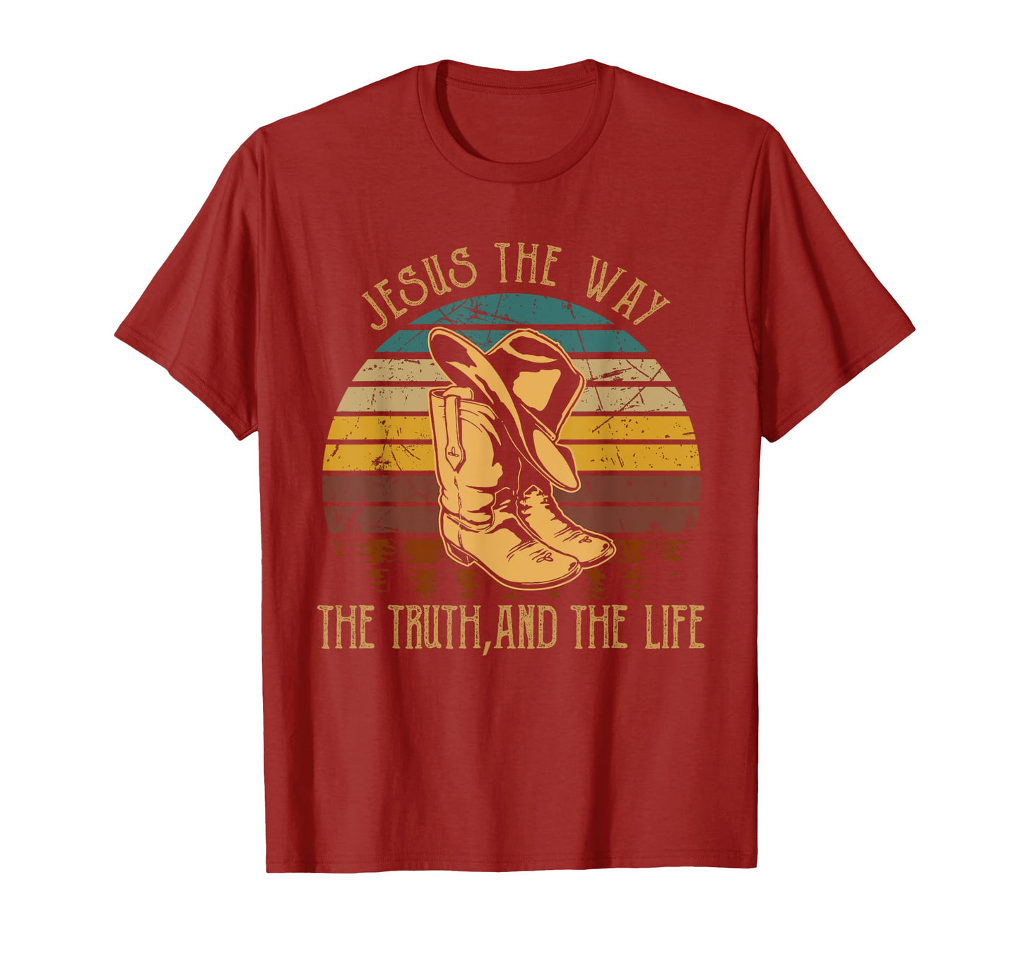 Jesus The Way, The Truth, And The Life Cowboy Boot Hat T-Shirt
