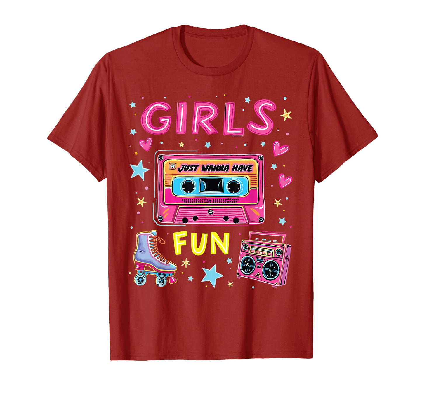 Girls Just Wanna Have Fun 80s Classic Retro Vibe Celebration T-Shirt