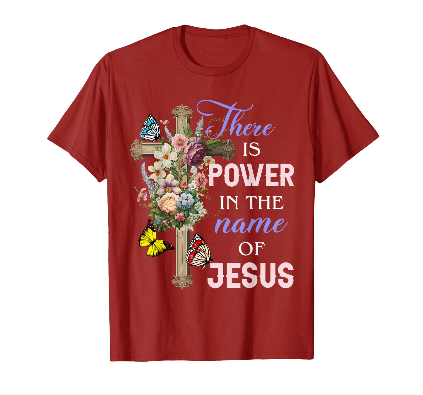 There is Power in the Name of Jesus T-Shirt
