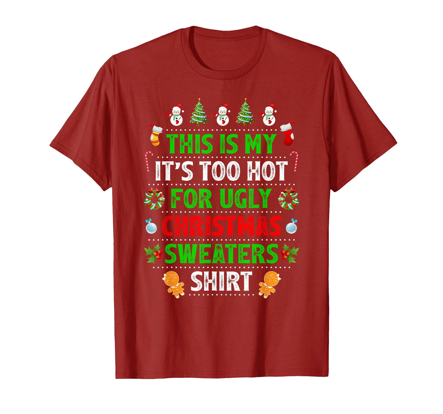 This is My It's Too Hot for Ugly Christmas Sweater Pajamas T-Shirt