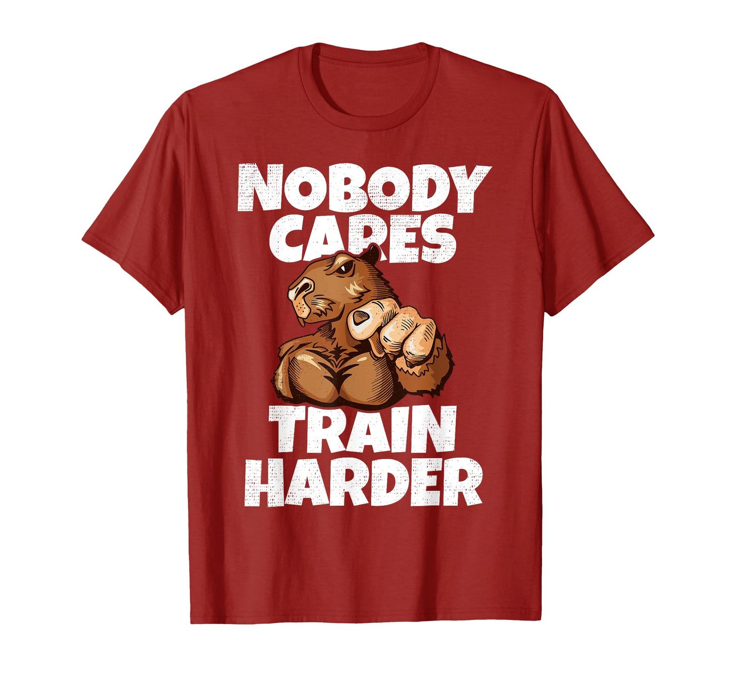 Nobody Cares Train Harder Motivational Gym Muscular Capybara T-Shirt