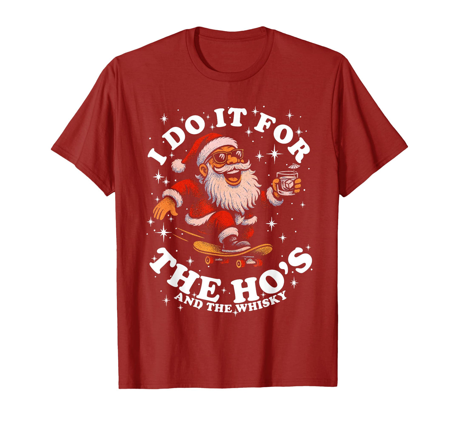 Gag Skateboarding Christmas I Do It for The Ho's and Whisky T-Shirt