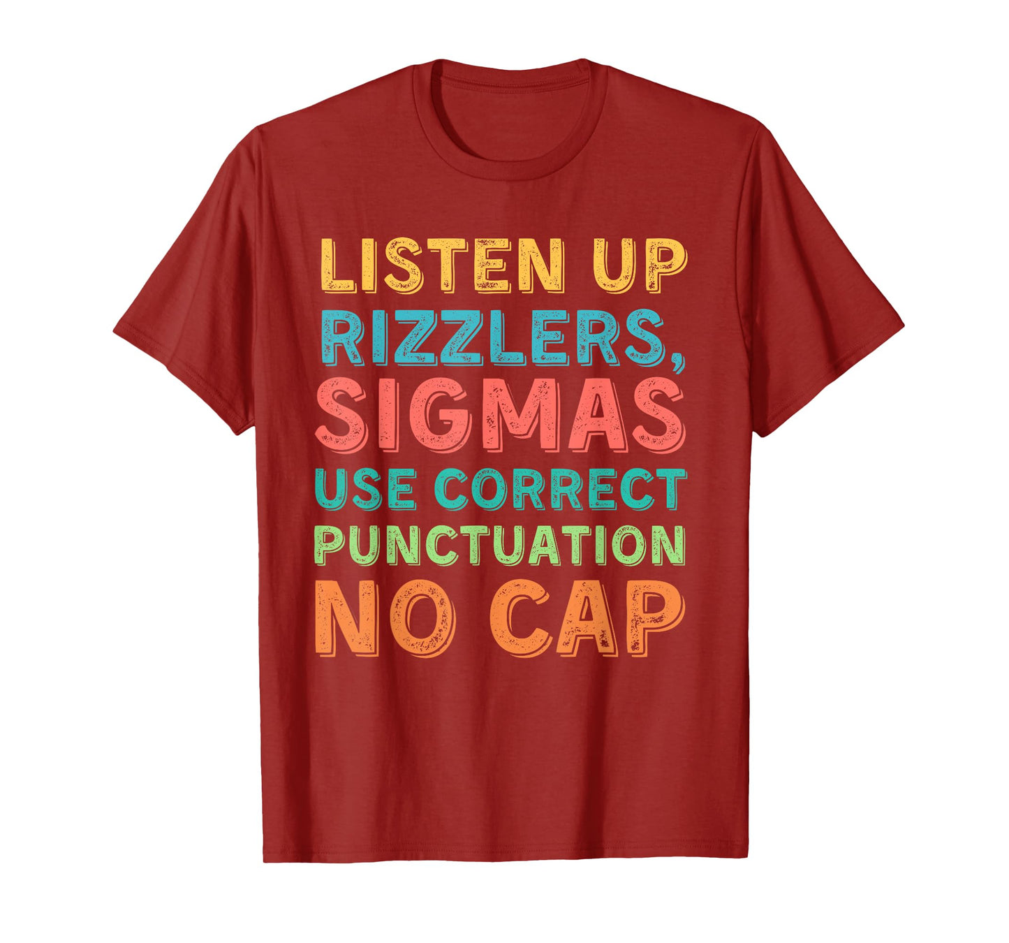 Funny Teacher English Use Punctuation - Listen Up Rizzlers T-Shirt