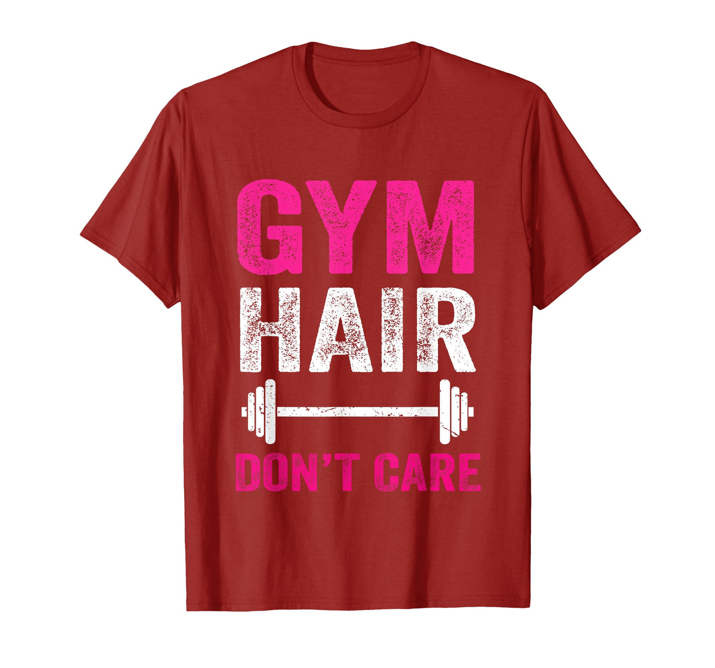 Gym Hair Don't Care Funny Gym Workout Gift Distressed Women T-Shirt