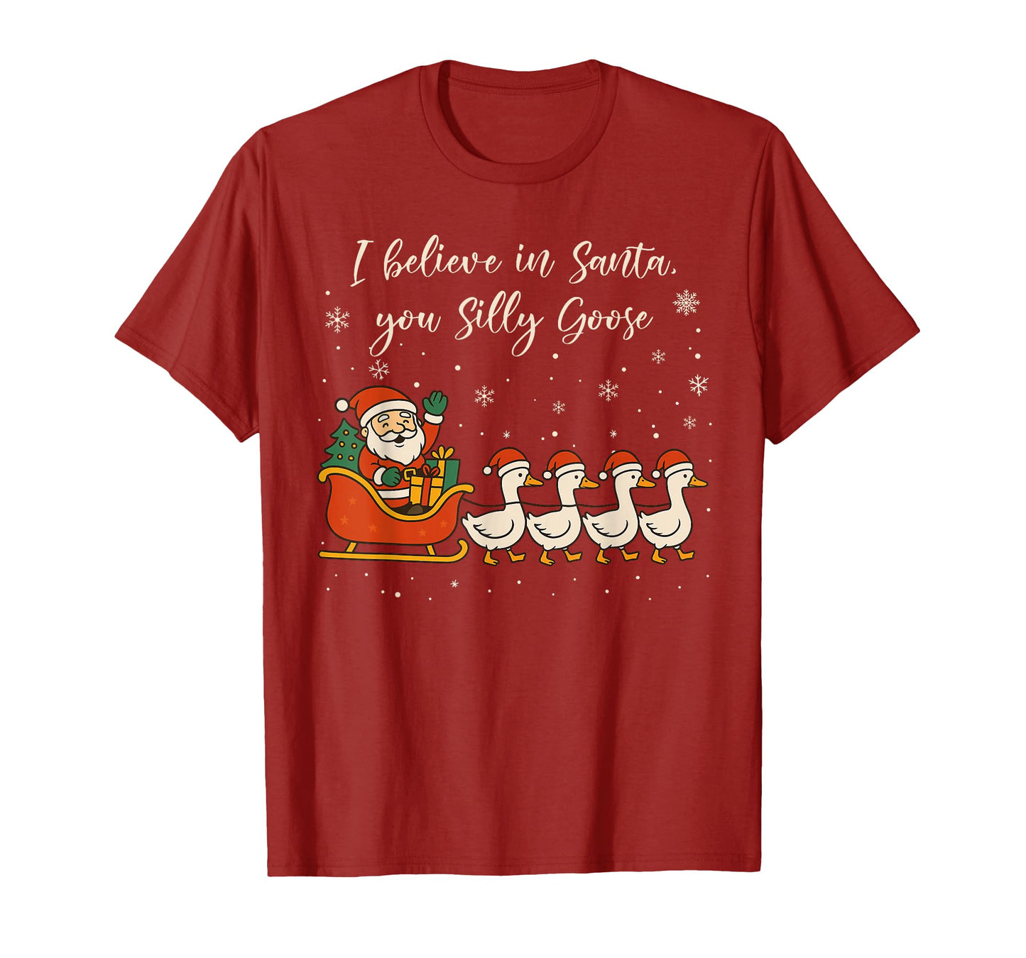 Christmas Xmas Vibes I Believe That Santa You Silly Goose T-Shirt
