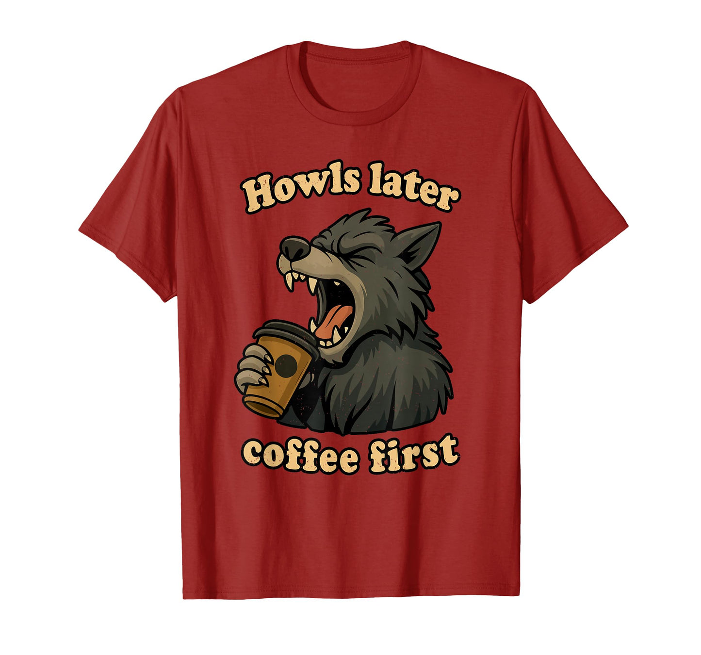 Coffee First Halloween Funny Werewolf Caffeine Lover T-Shirt