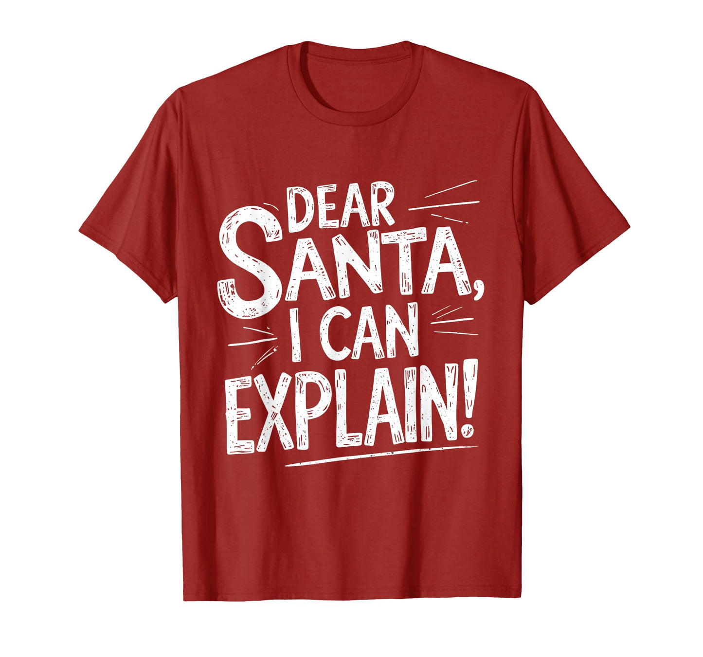 Dear Santa, I CAN Explain T-Shirt