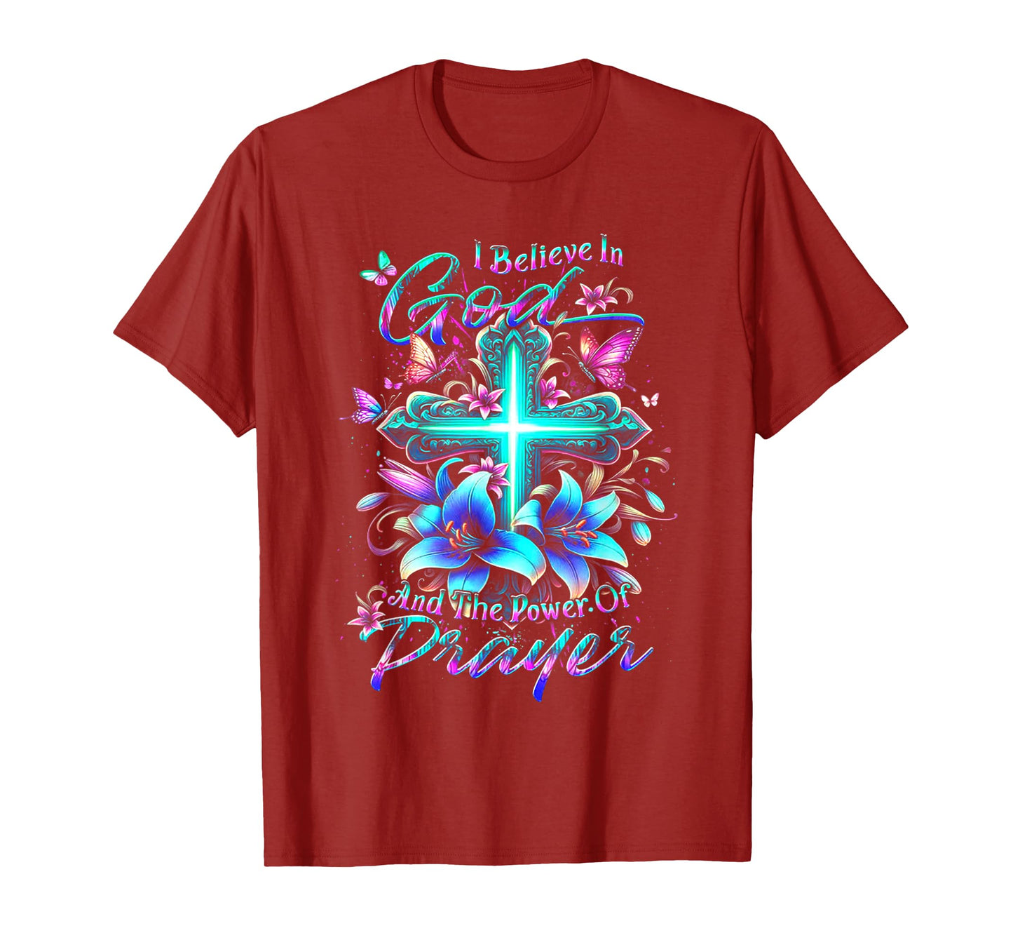 I Believe In God And The Power Of Prayer T-Shirt