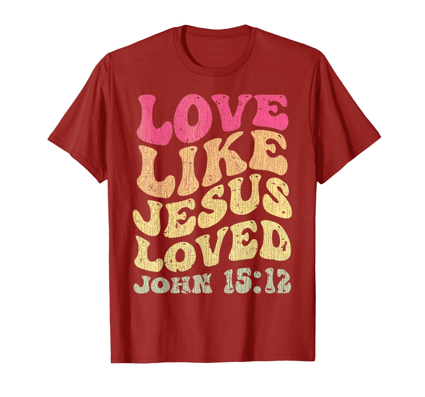 Vintage Love Like Jesus Loved John 15 12 Groovy Christian T-Shirt