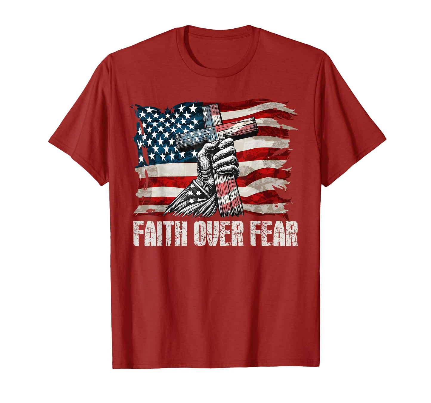 Faith Over Fear Jesus Christian Cross Faith US Flag America T-Shirt