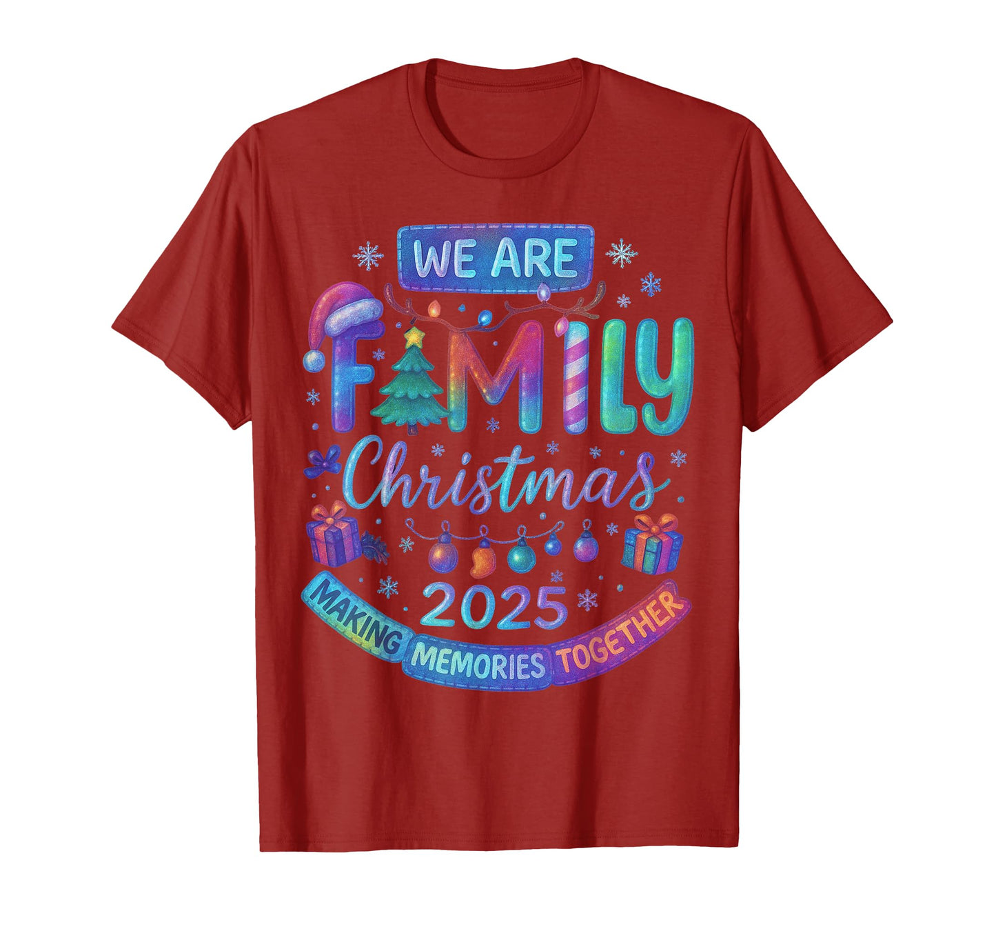We are Family Christmas 2025 Making Memorie Together Xmas T-Shirt