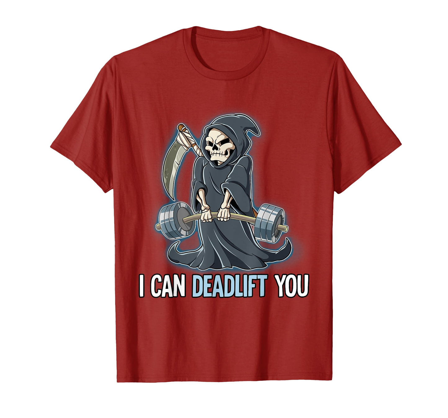 Grim Reaper Gym Weight Training I Can Deadlift You T-Shirt
