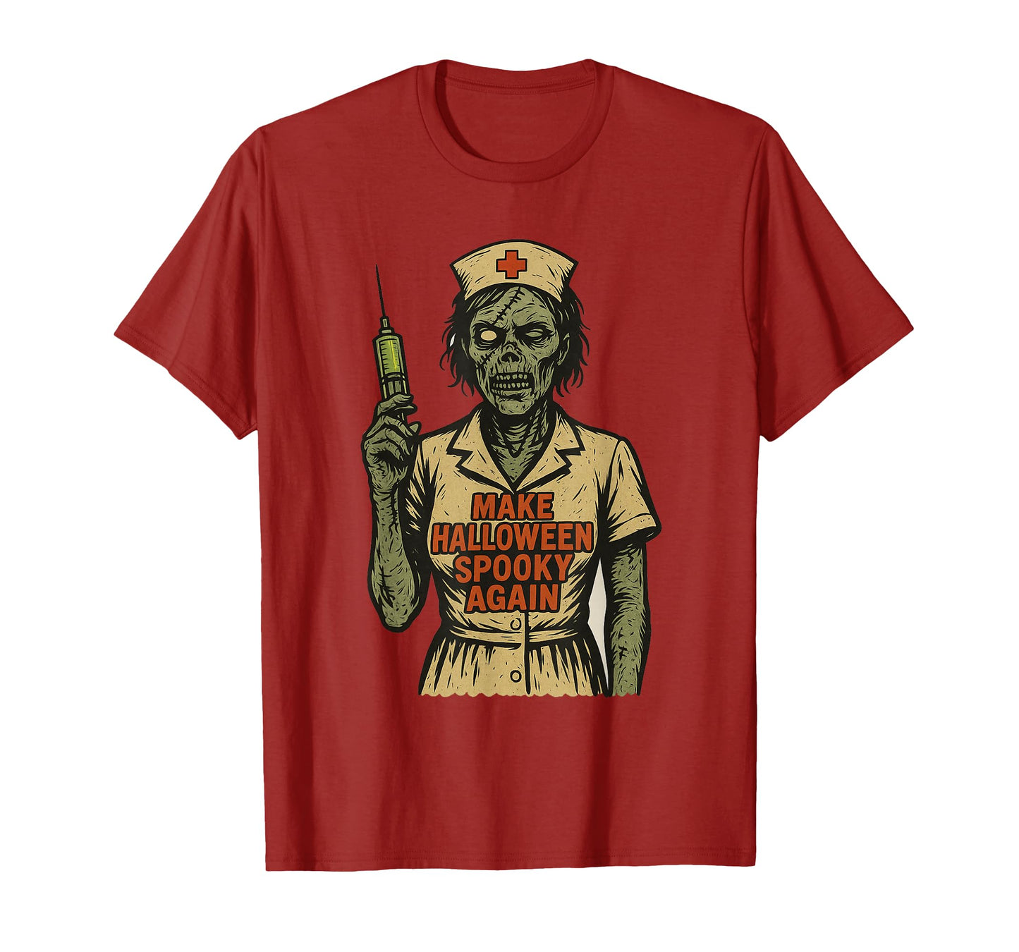 Zombie Nurse Make Halloween Spooky Again for Men and Women T-Shirt