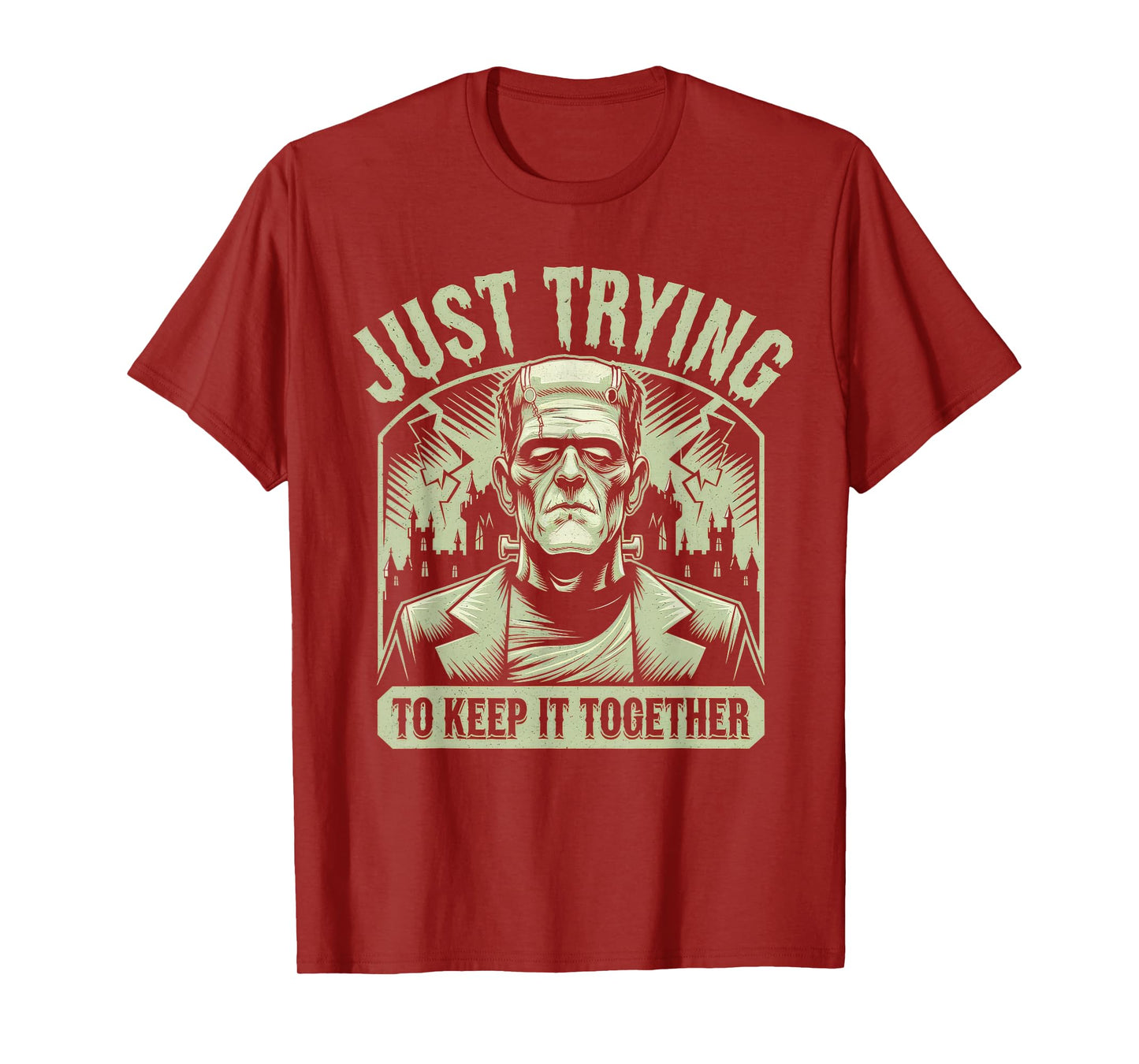 Just Trying to Keep It Together Shirt Halloween Frankenstein T-Shirt