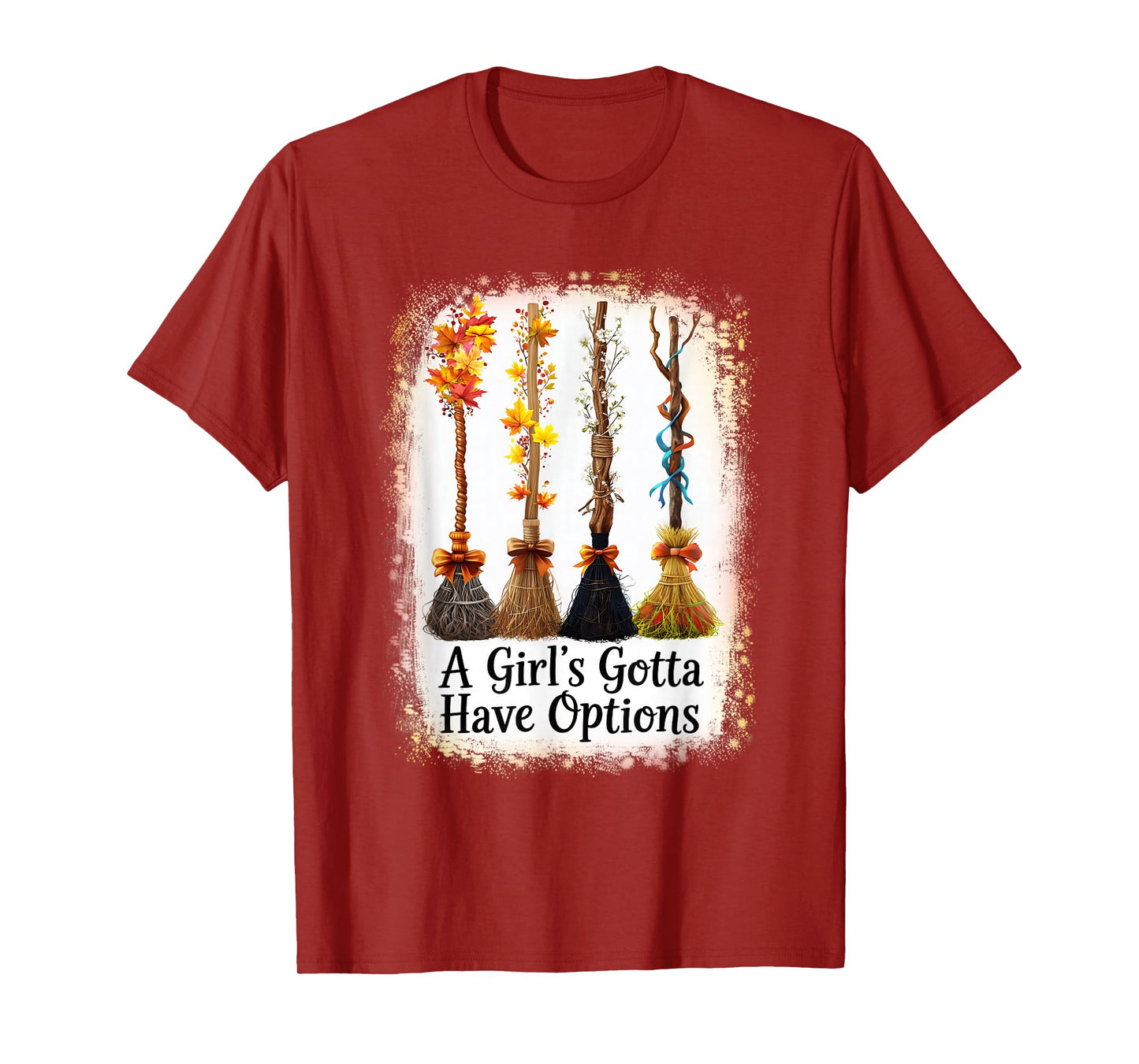 A Girl's Gotta Have Options Funny Broom Witches Halloween T-Shirt