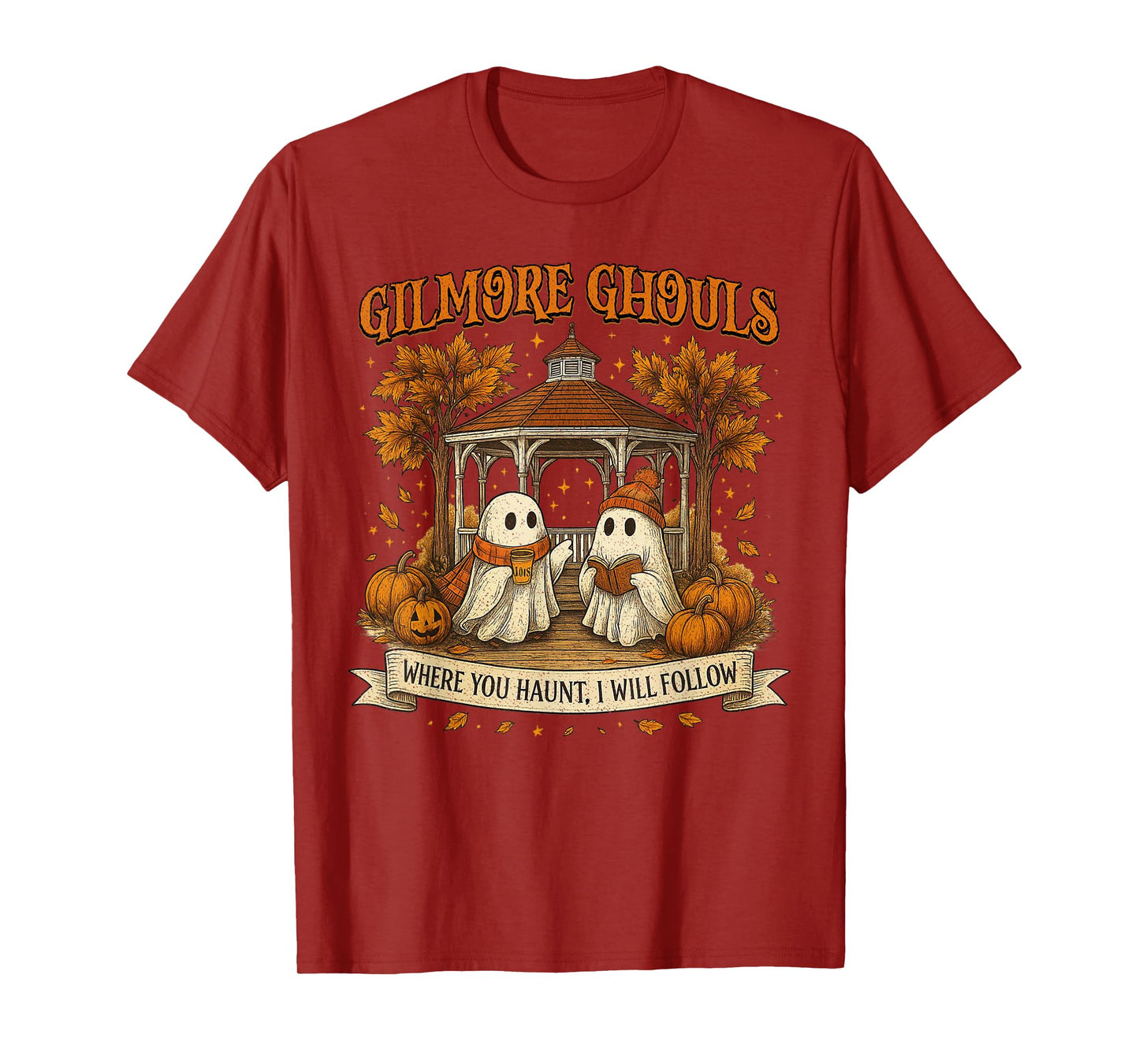 Gilmore Ghouls Where You Haunt I Will Follow Halloween Ghost T-Shirt