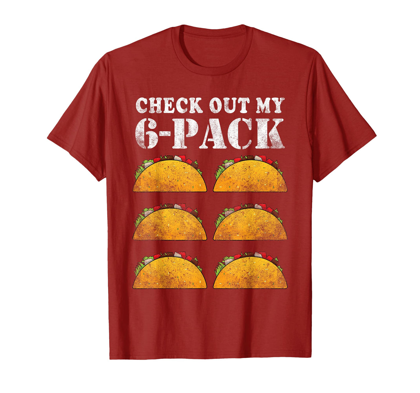 Check Out My Six 6 Pack With Tacos For Cinco de Mayo Men's T-Shirt