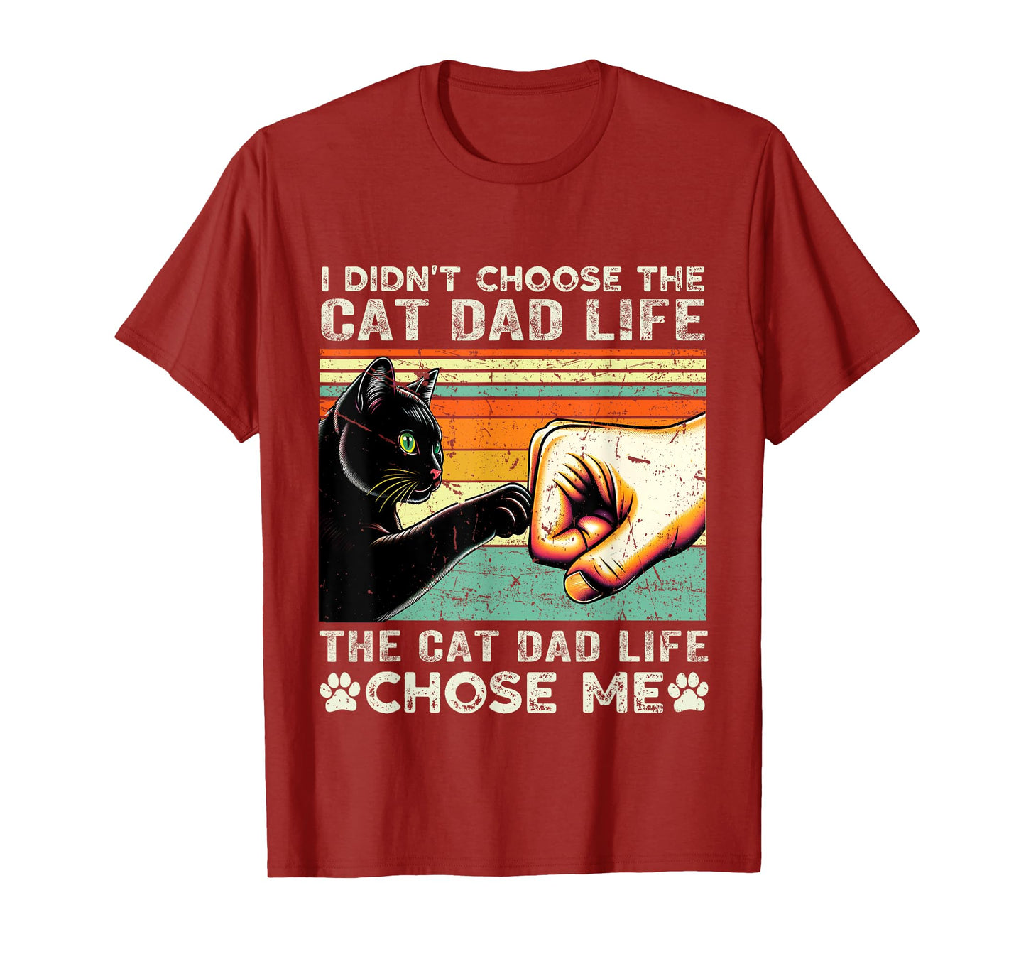 I Didn't Choose The Cat Dad Life funny cat lovers vintage T-Shirt for Men Women