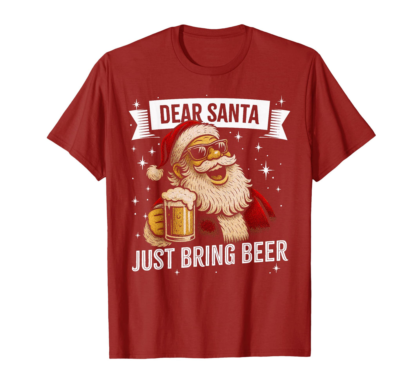 Funny Christmas Drinking - Dear Santa Just Bring Beer T-Shirt