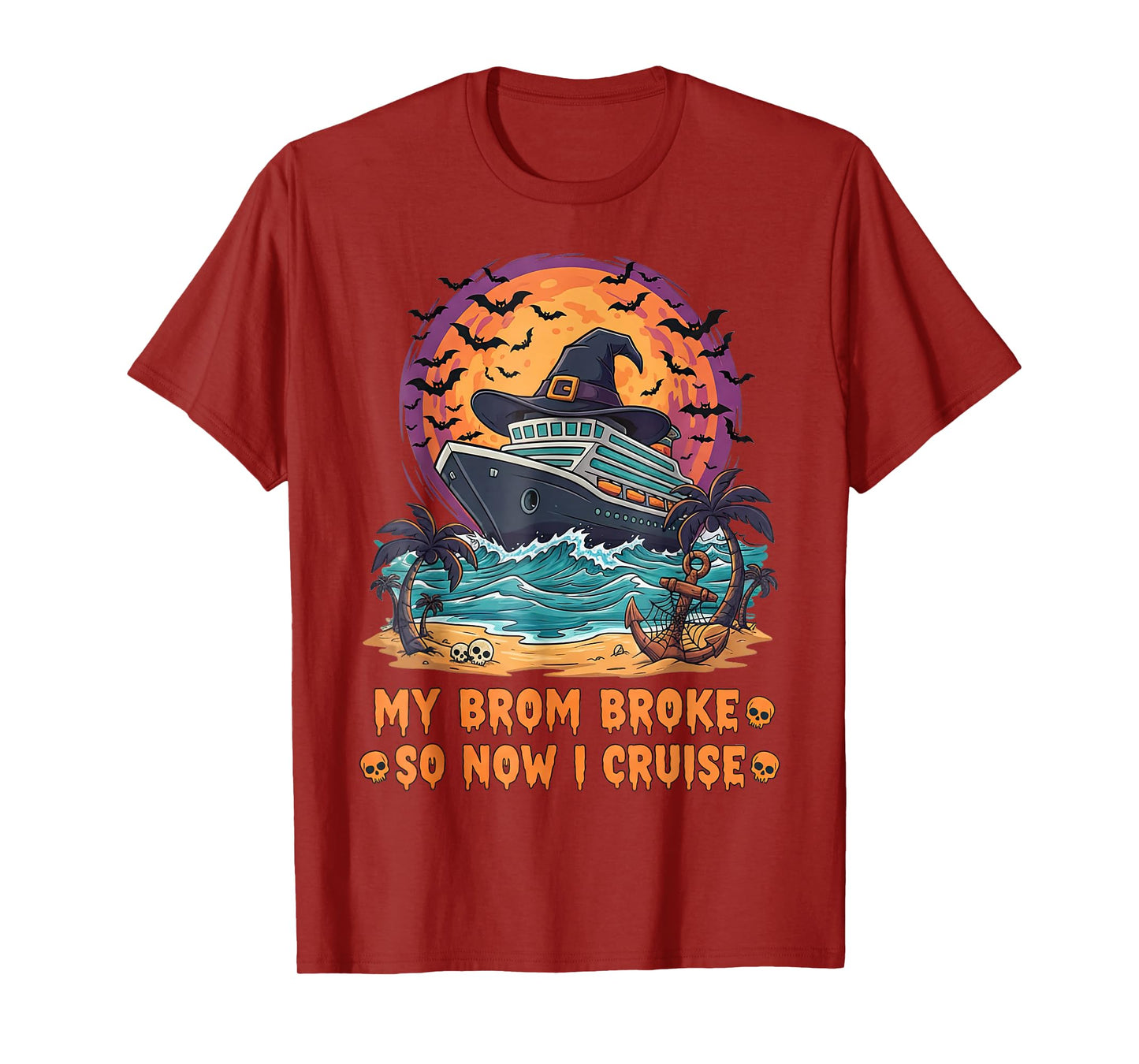 My Broom Broke So Now I Cruise Spooky Season Humor T-Shirt