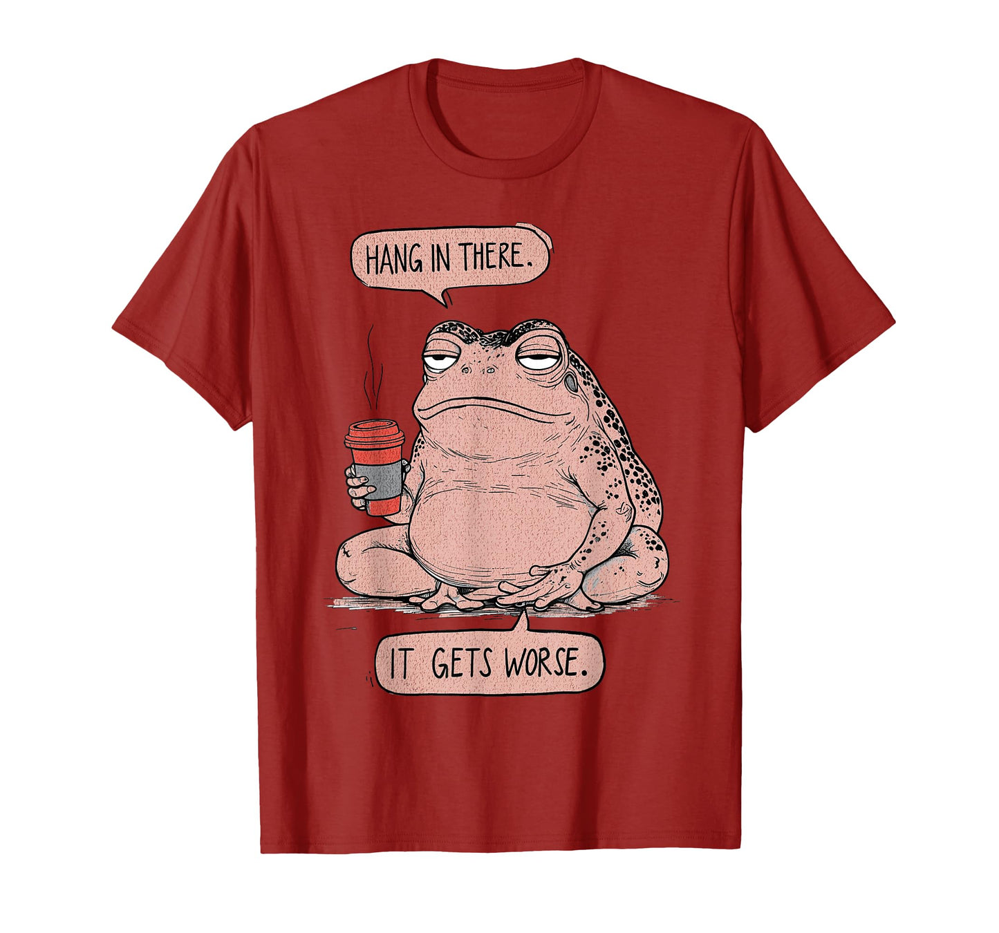 Retro Hang In There It Gets Worse Existential Dread Frog T-Shirt