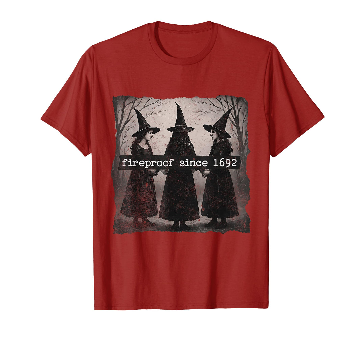 Fireproof Since 1692 T-Shirt