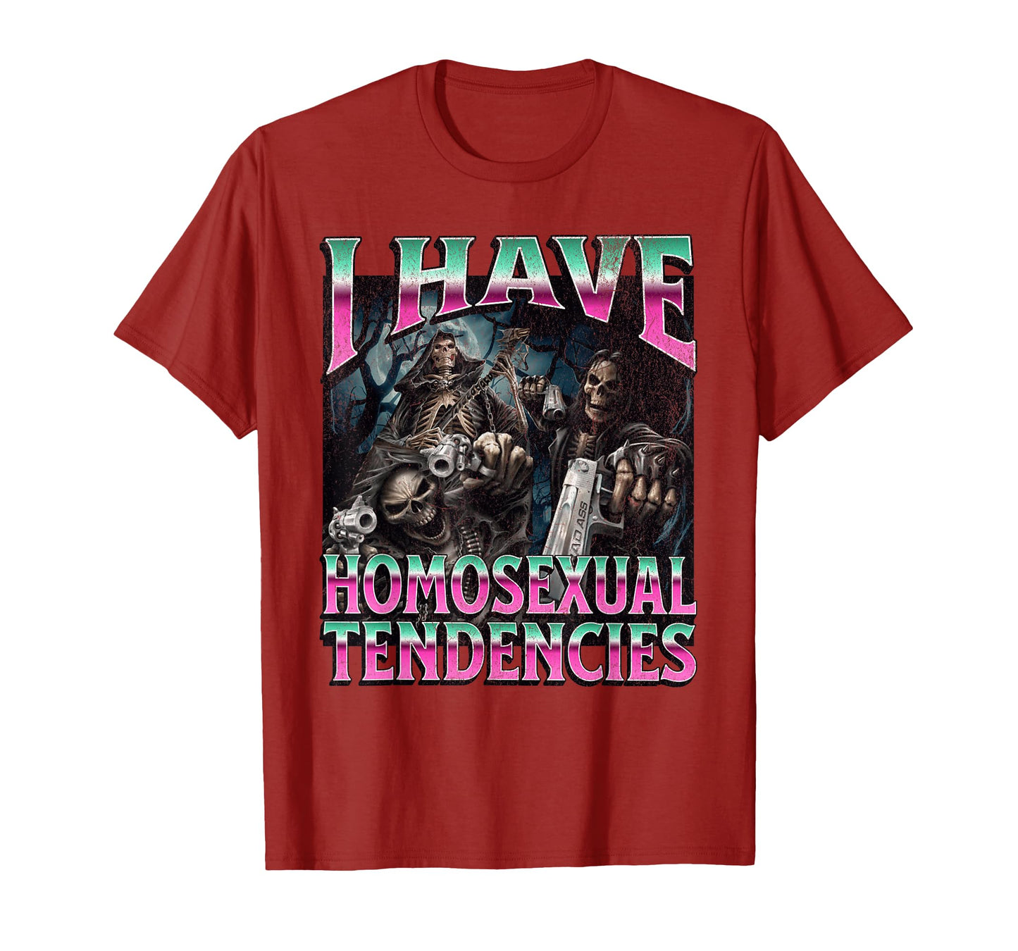 I Have Homosexual Tendencies Funny Hard Skeleton Meme T-Shirt