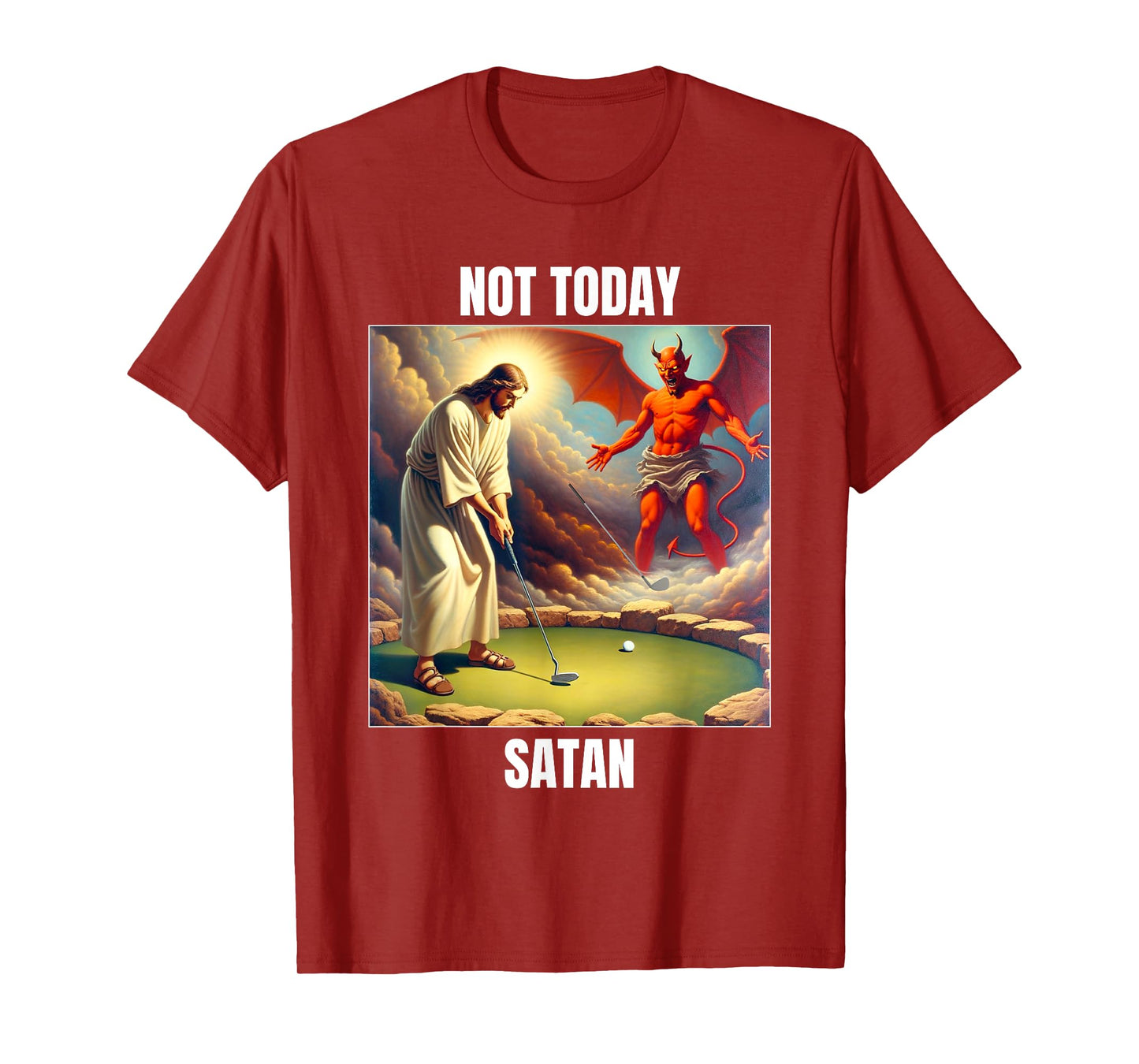 Jesus vs Satan Playing Golf - Not Today Satan T-Shirt