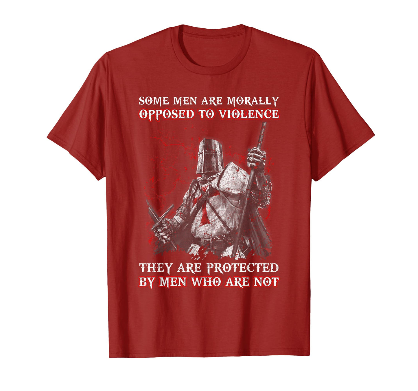 Knight Templar Men Opposed To Violence They Are Protected By T-Shirt