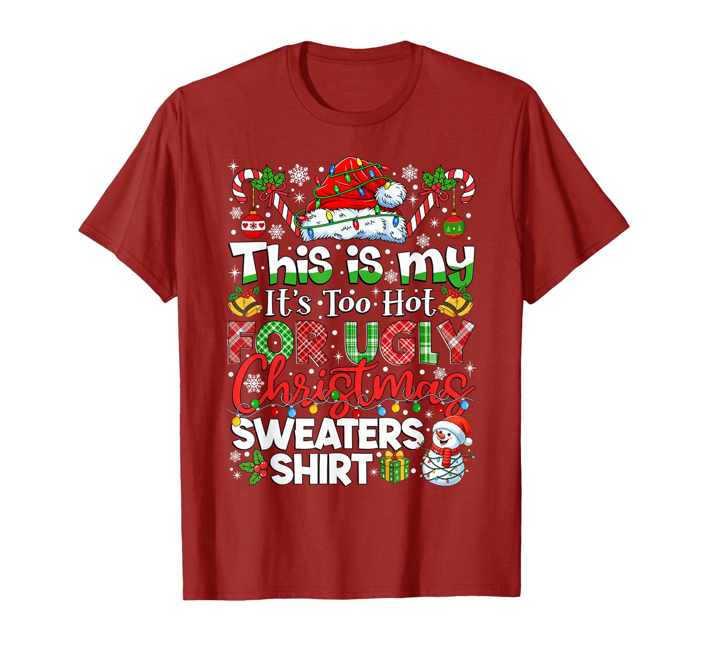 This is My It's Too Hot for Ugly Christmas Sweaters Shirt T-Shirt